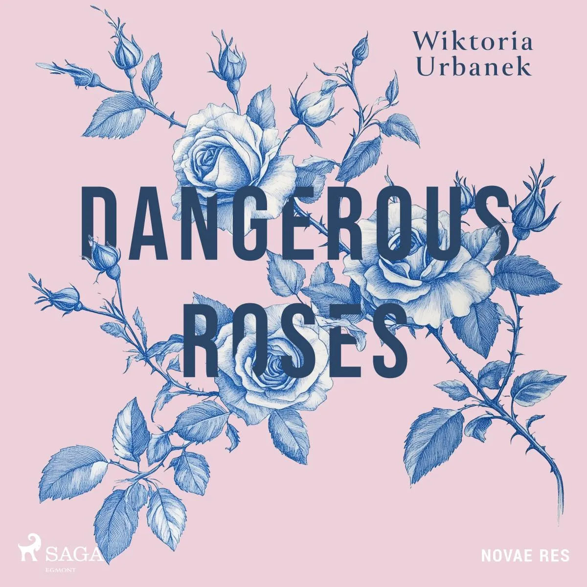Cover: Dangerous Roses (Hörbuch Download) von Wiktoria Urbanek