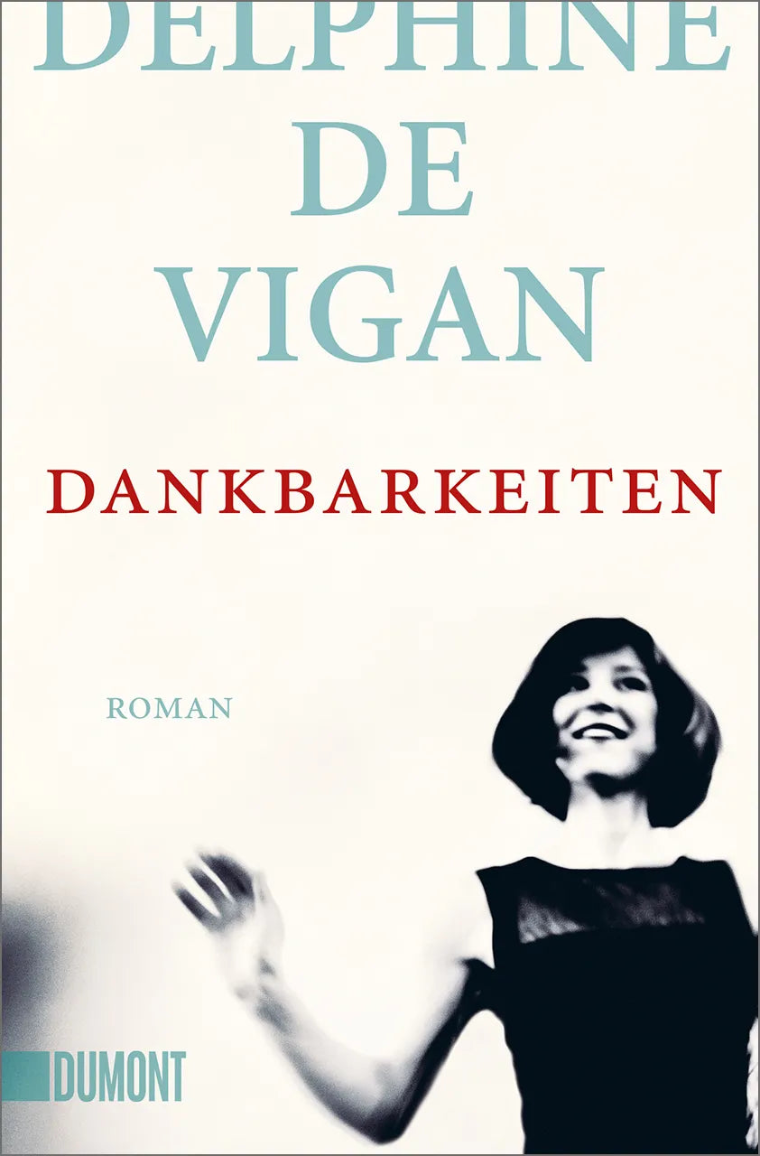 Buchcover von 'Dankbarkeiten' - Taschenbuch von Delphine de Vigan