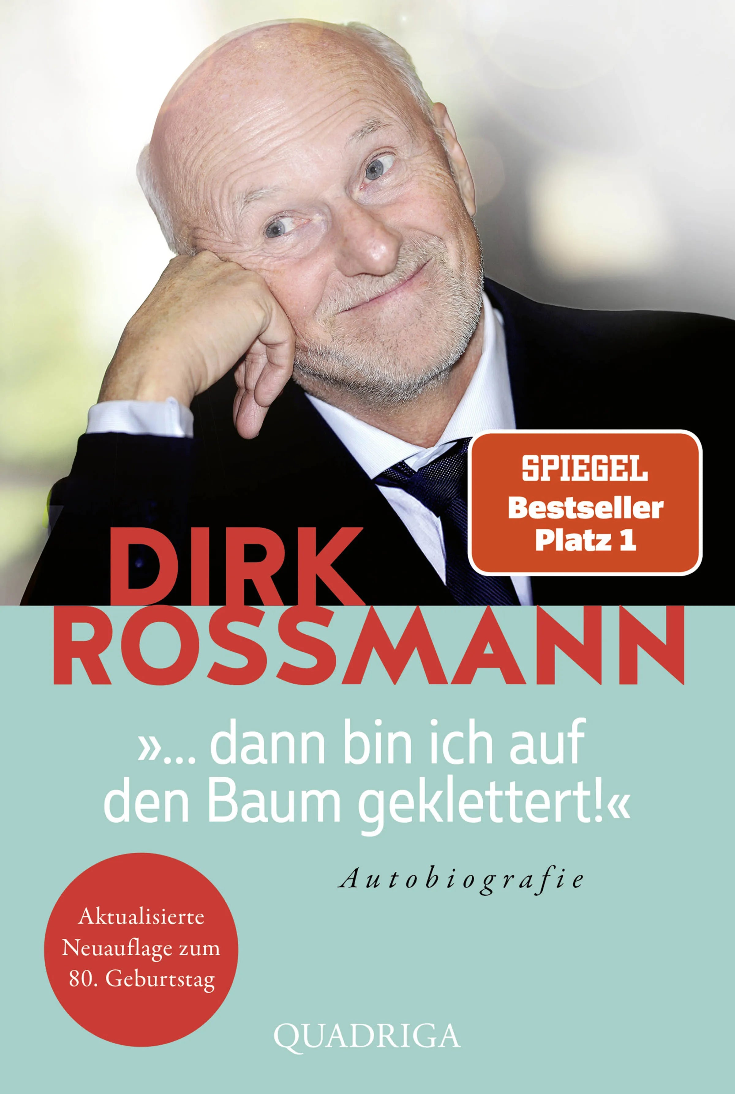 Cover: ... dann bin ich auf den Baum geklettert! (Taschenbuch) von Dirk Rossmann