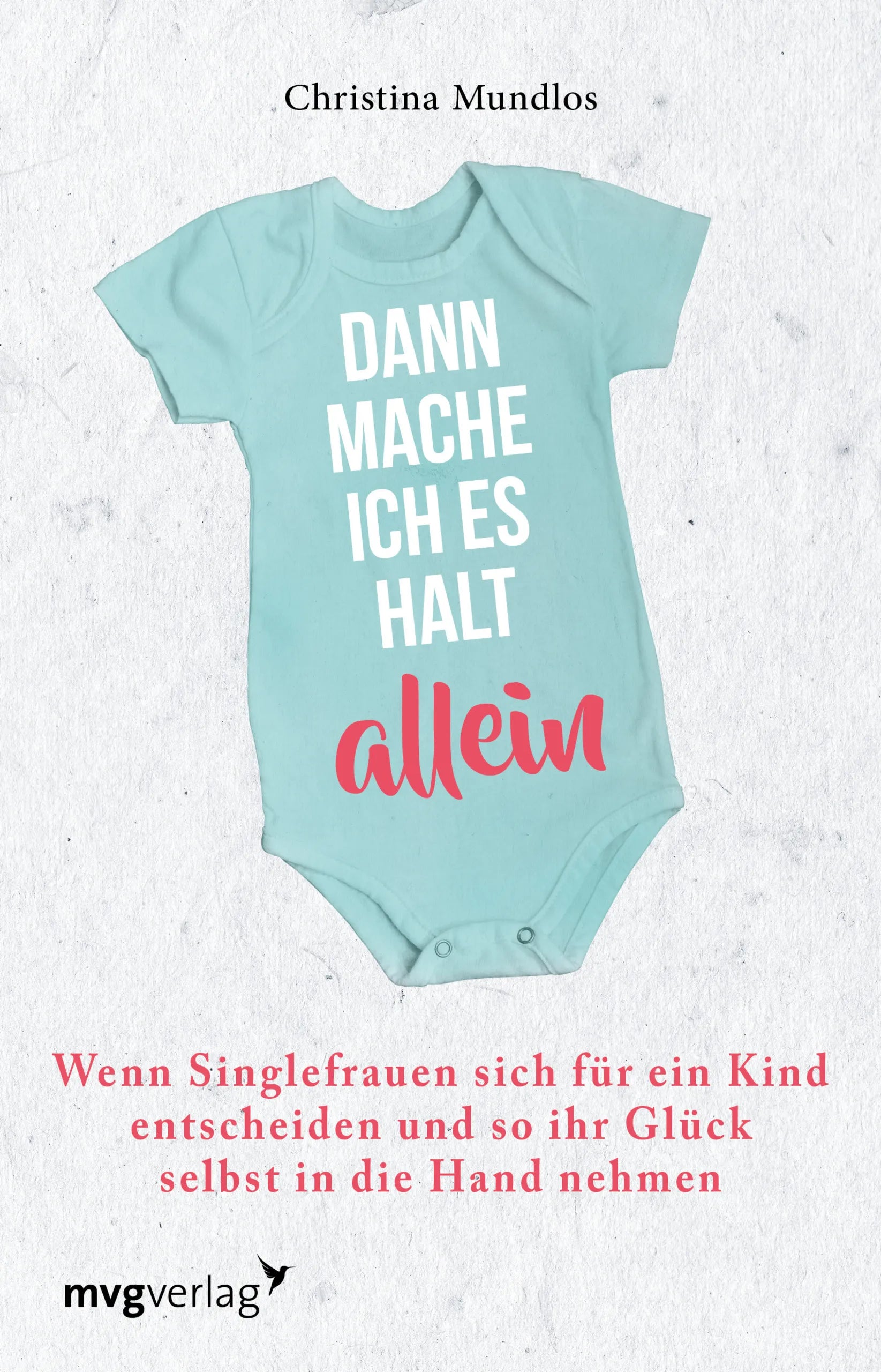 Buchcover von 'Dann mache ich es halt allein' - Taschenbuch von Christina Mundlos