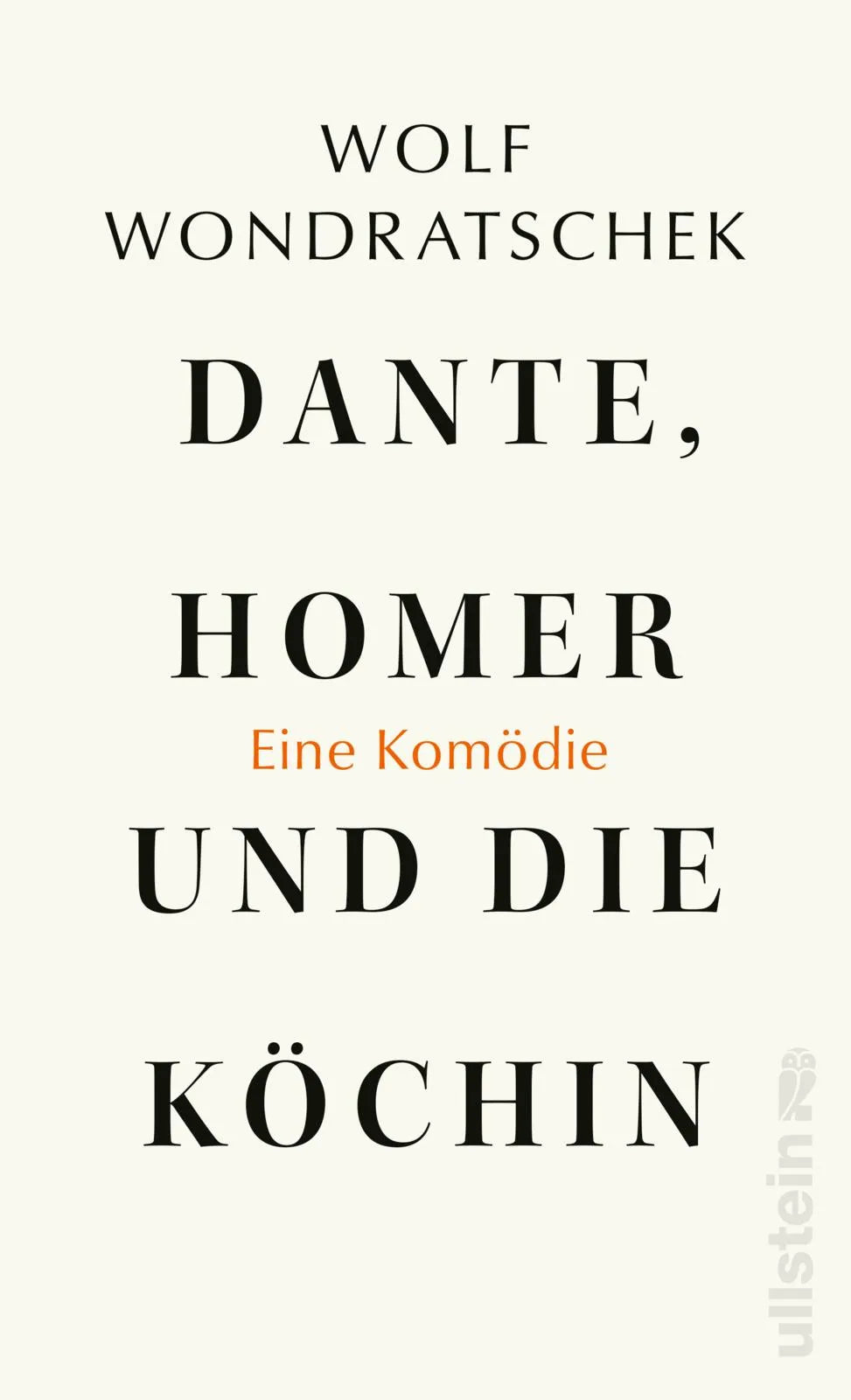 Cover: Dante, Homer und die Köchin. Eine Komödie (Hardcover) von Wolf Wondratschek