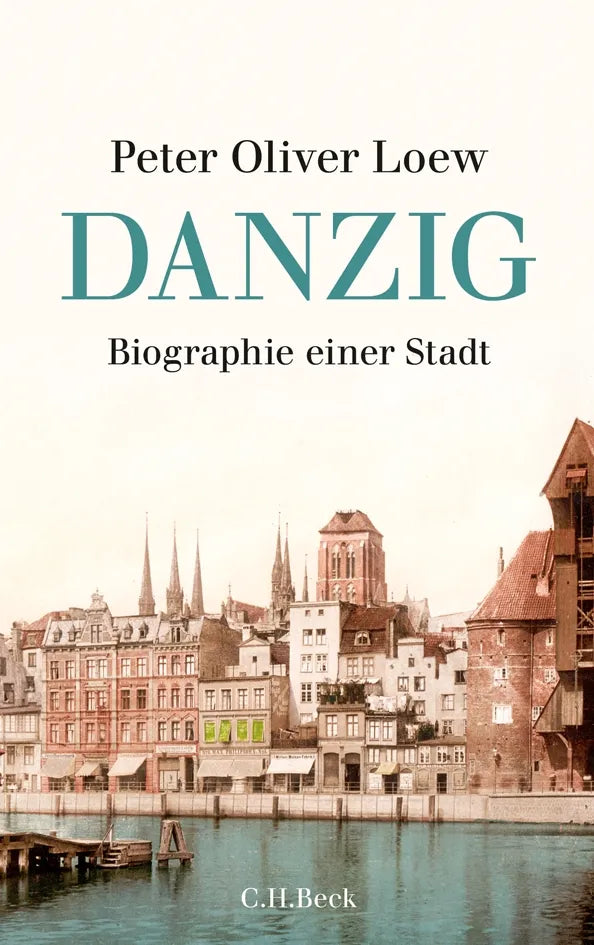 Buchcover von 'Danzig' - Gebundene Ausgabe von Peter Oliver Loew