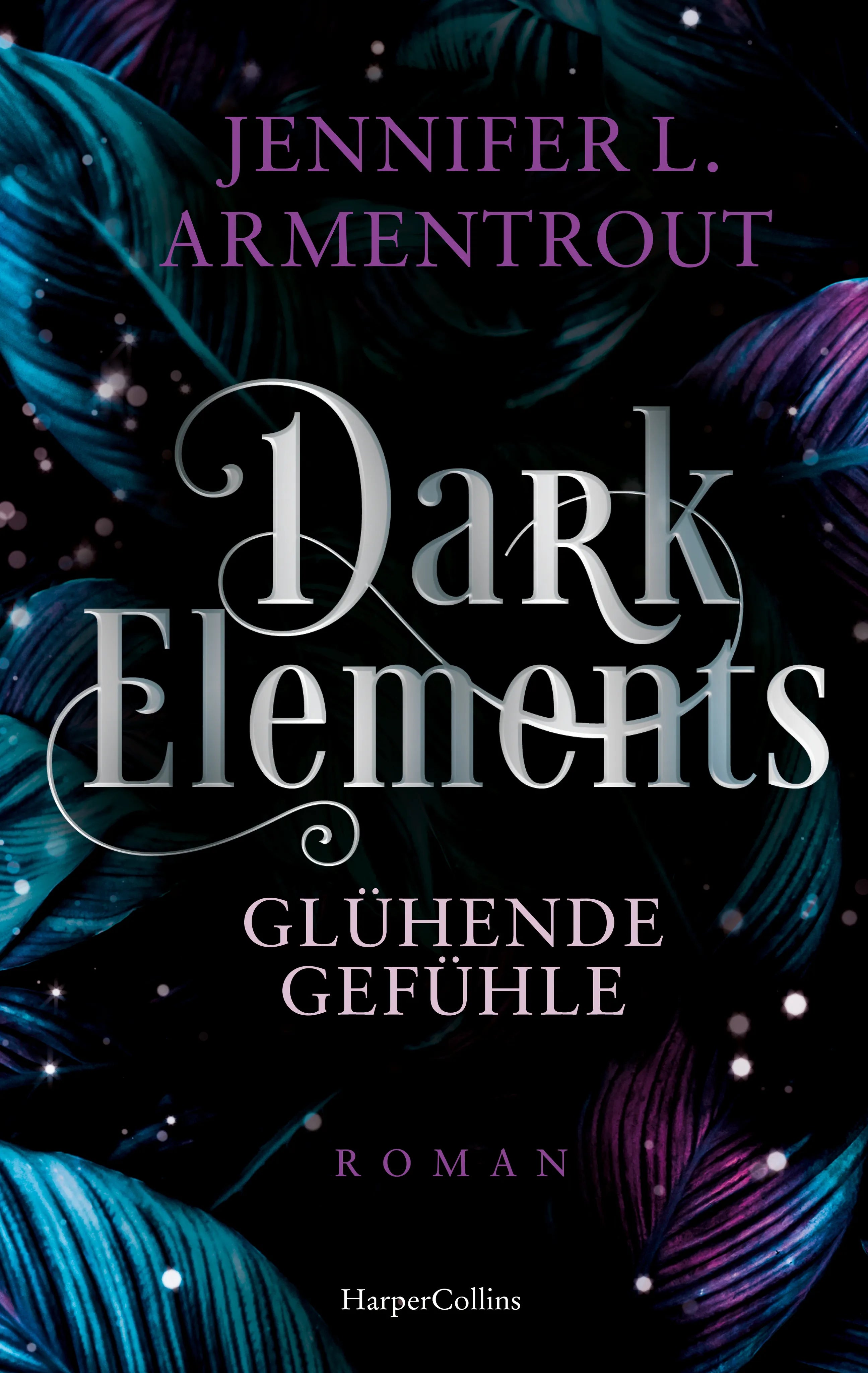 Buchcover von 'Dark Elements 4 - Glühende Gefühle' - Paperback von Jennifer L. Armentrout