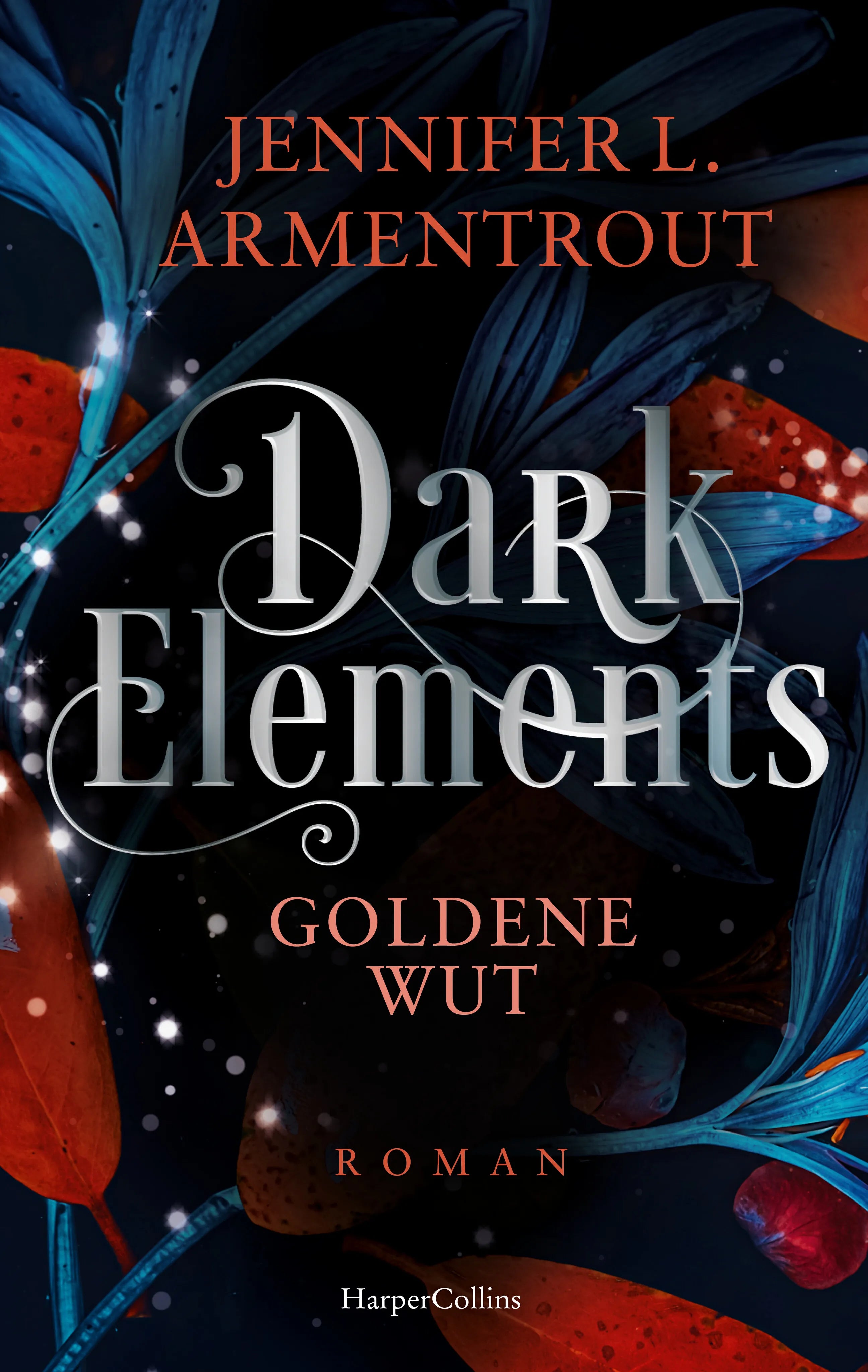 Cover: Dark Elements 5 - Goldene Wut (Paperback) von Jennifer L. Armentrout