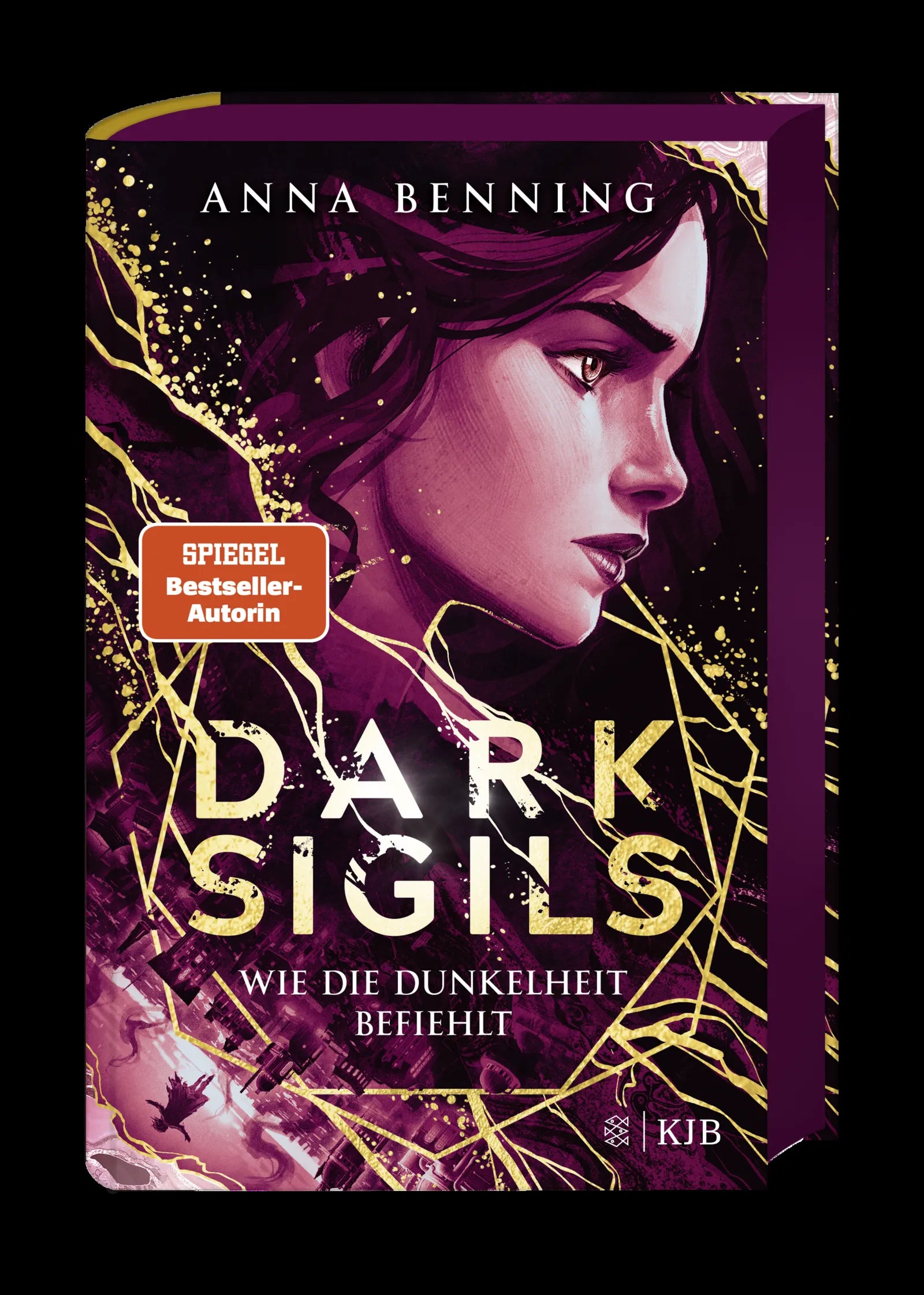 Anna Benning - Dark Sigils – Wie die Dunkelheit befiehlt