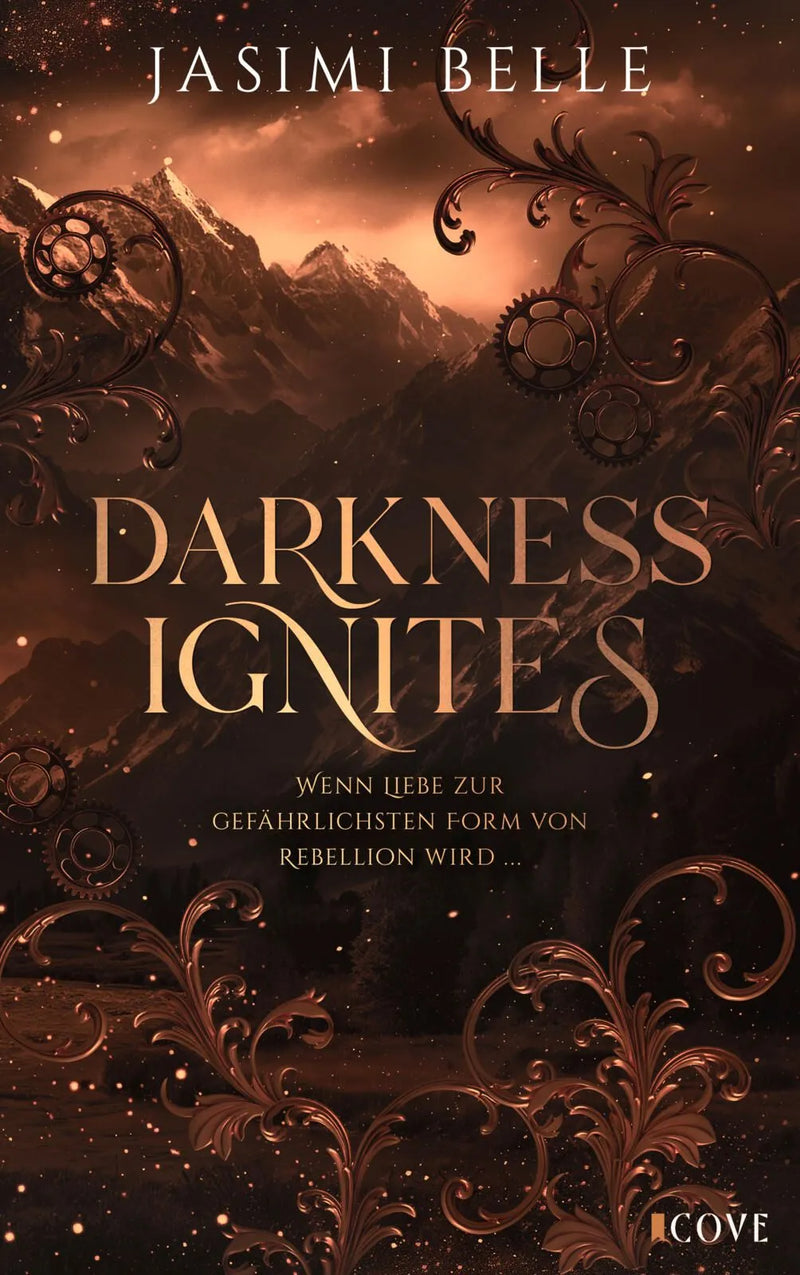 Darkness Ignites. Wenn Liebe zur gefährlichsten Form von Rebellion wird