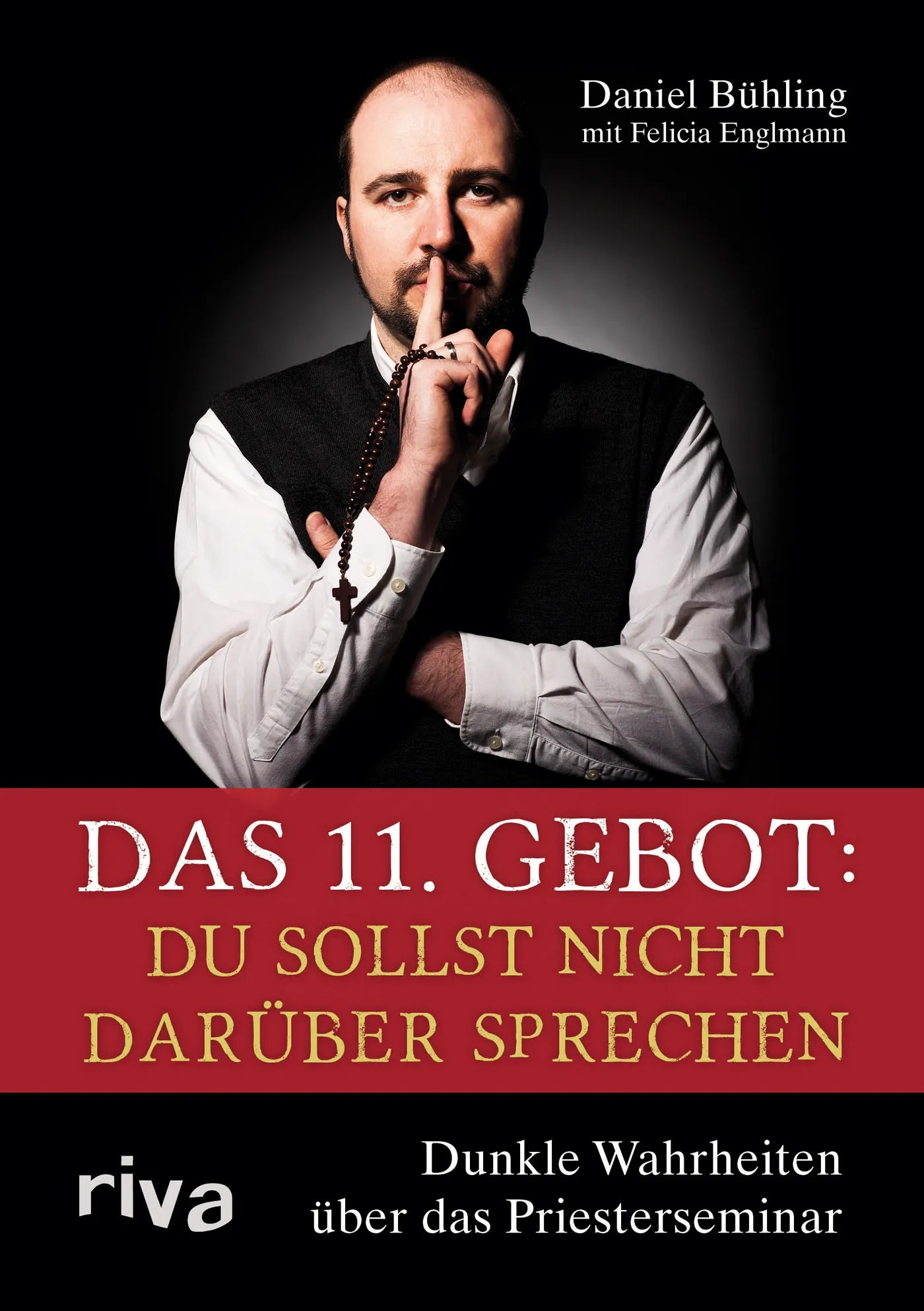 Buchcover von 'Das 11. Gebot: Du sollst nicht darüber sprechen' - Gebundene Ausgabe von Daniel Bühling