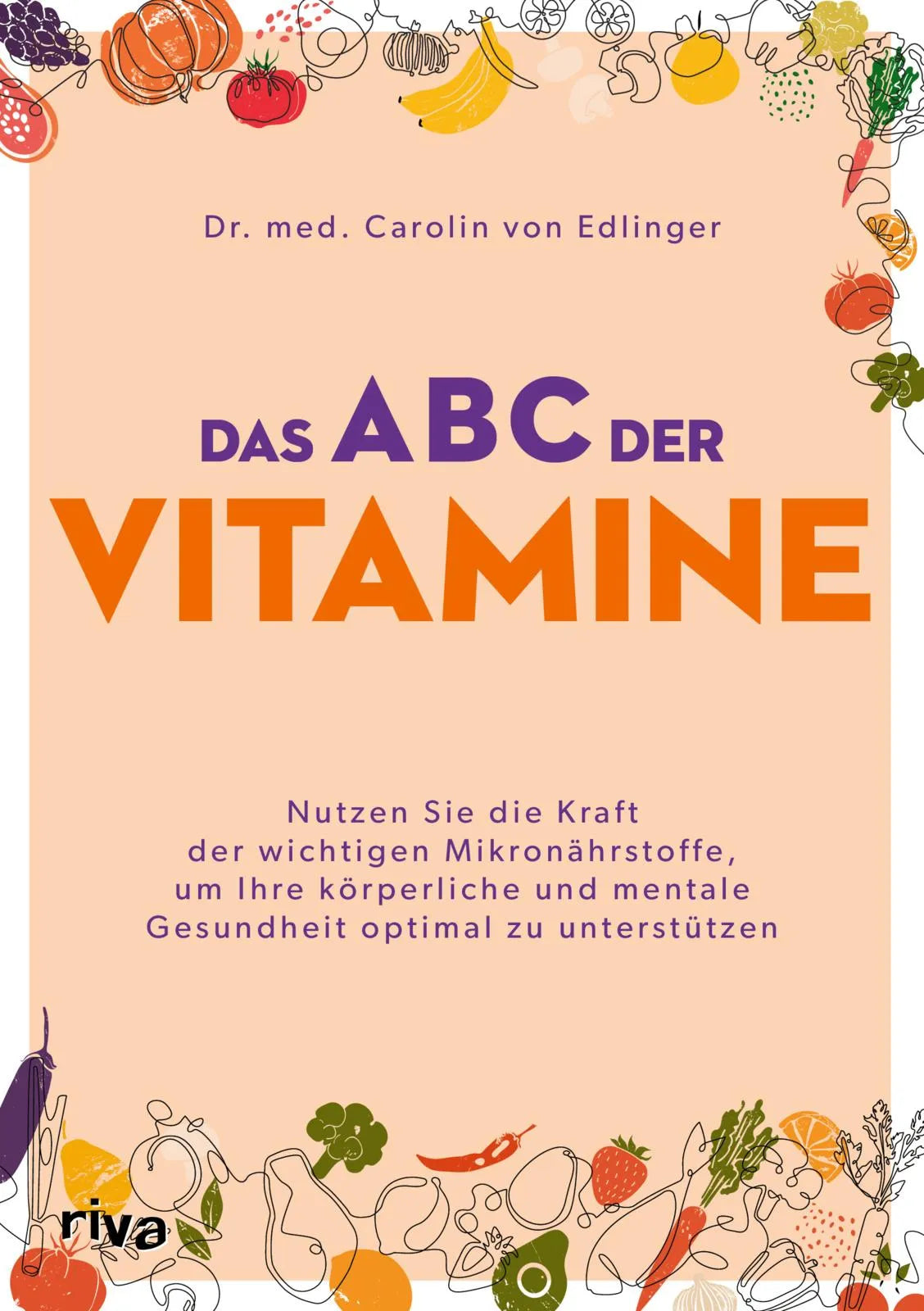 Buchcover von 'Das ABC der Vitamine' - Taschenbuch von Carolin von Edlinger