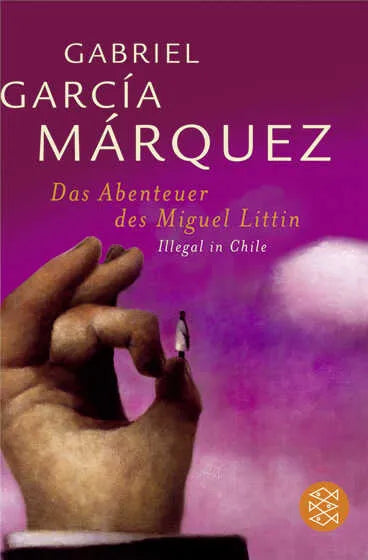 Buchcover von 'Das Abenteuer des Miguel Littín' - Taschenbuch von Gabriel García Márquez