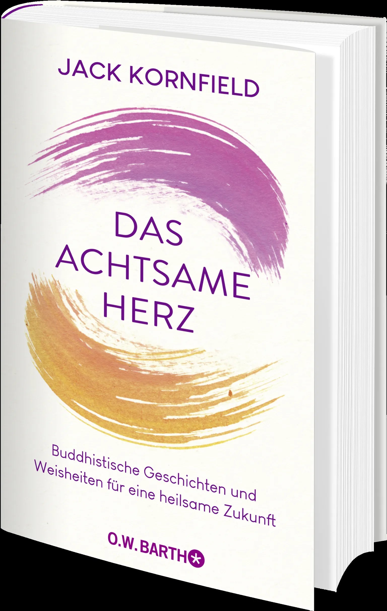 Jack Kornfield - Das achtsame Herz