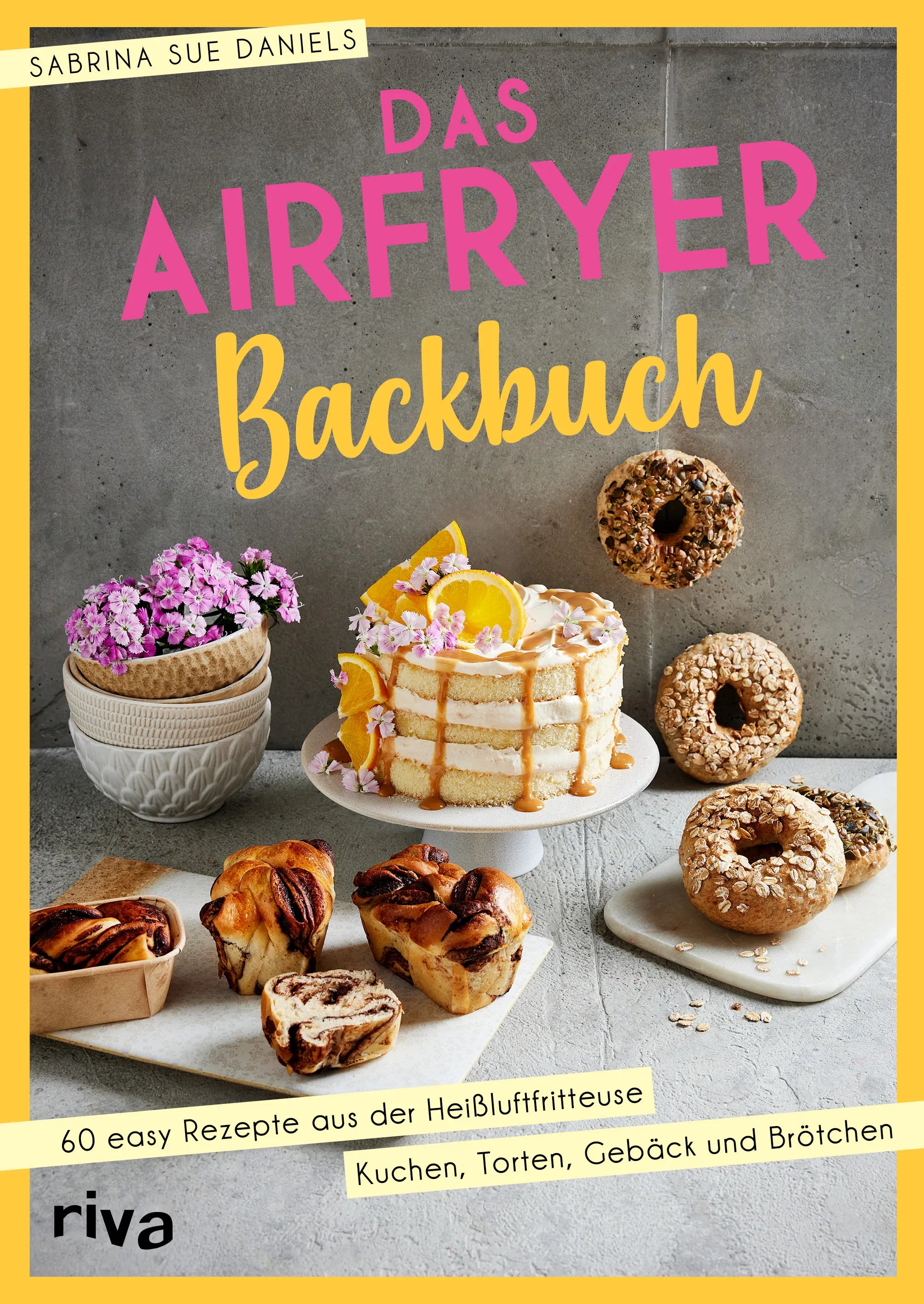 Buchcover von 'Das Airfryer-Backbuch' - Taschenbuch von Sabrina Sue Daniels