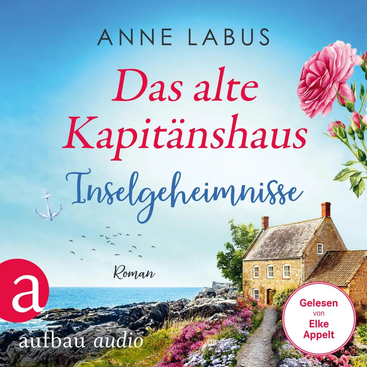 Cover: Das alte Kapitänshaus - Inselgeheimnisse (Hörbuch Download) von Anne Labus