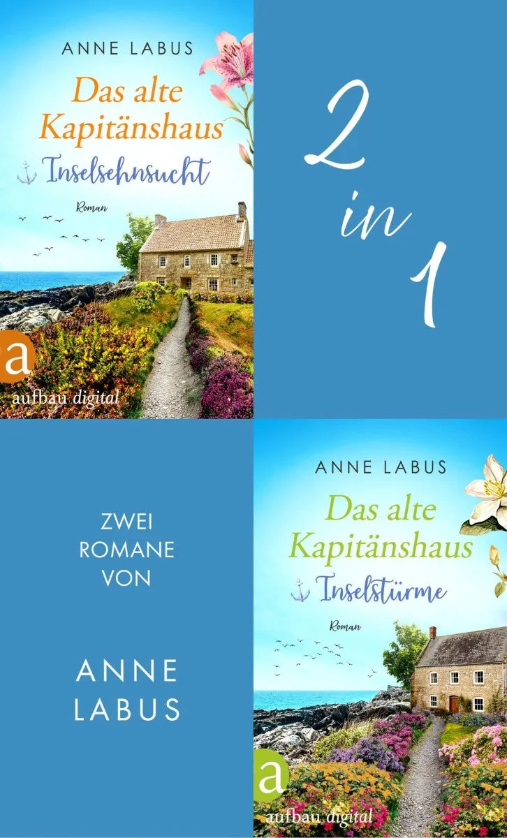 Cover: Das alte Kapitänshaus - Inselsehnsucht & Inselstürme (E-Book) von Anne Labus