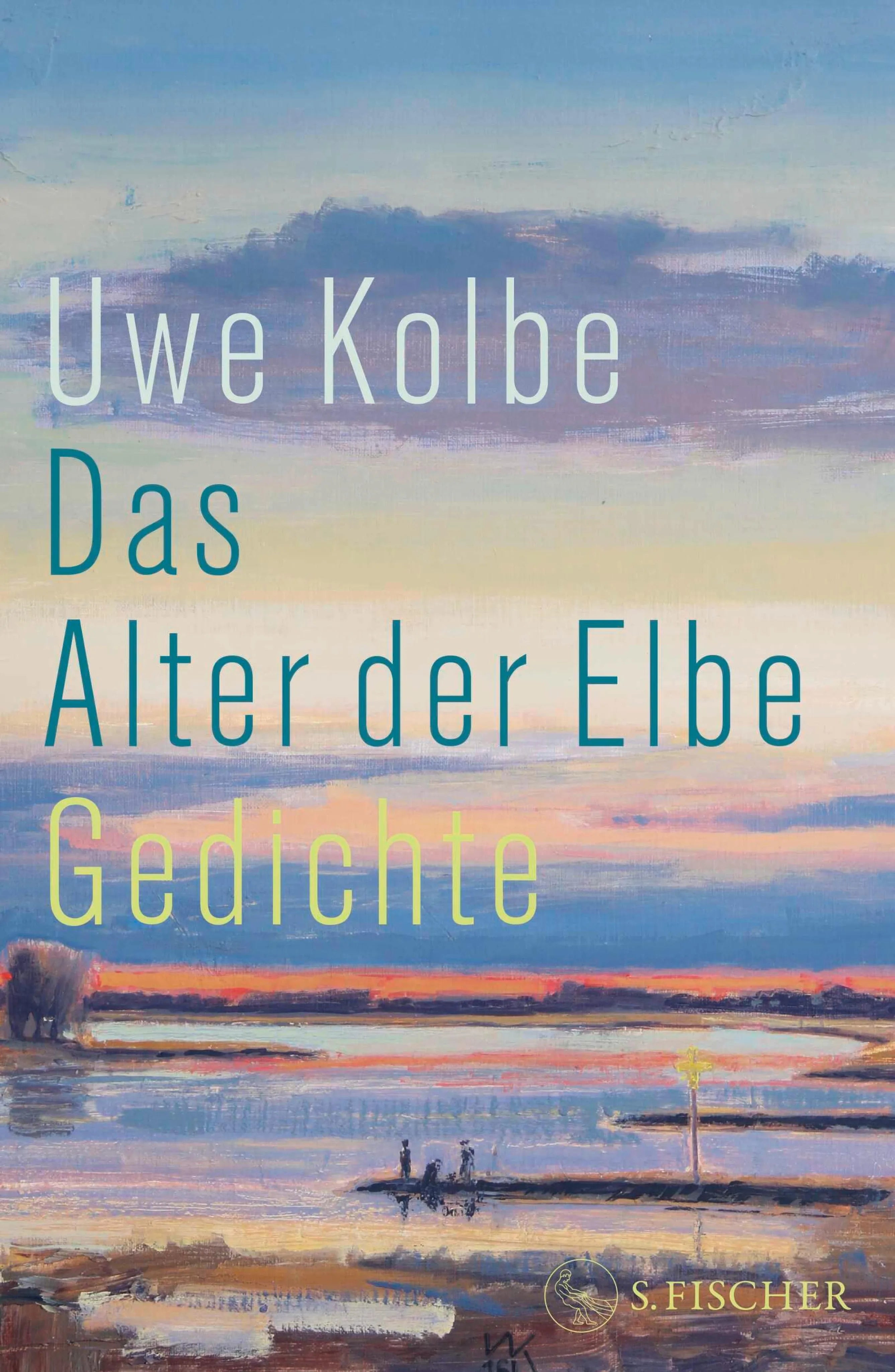 Cover: Das Alter der Elbe (E-Book) von Uwe Kolbe