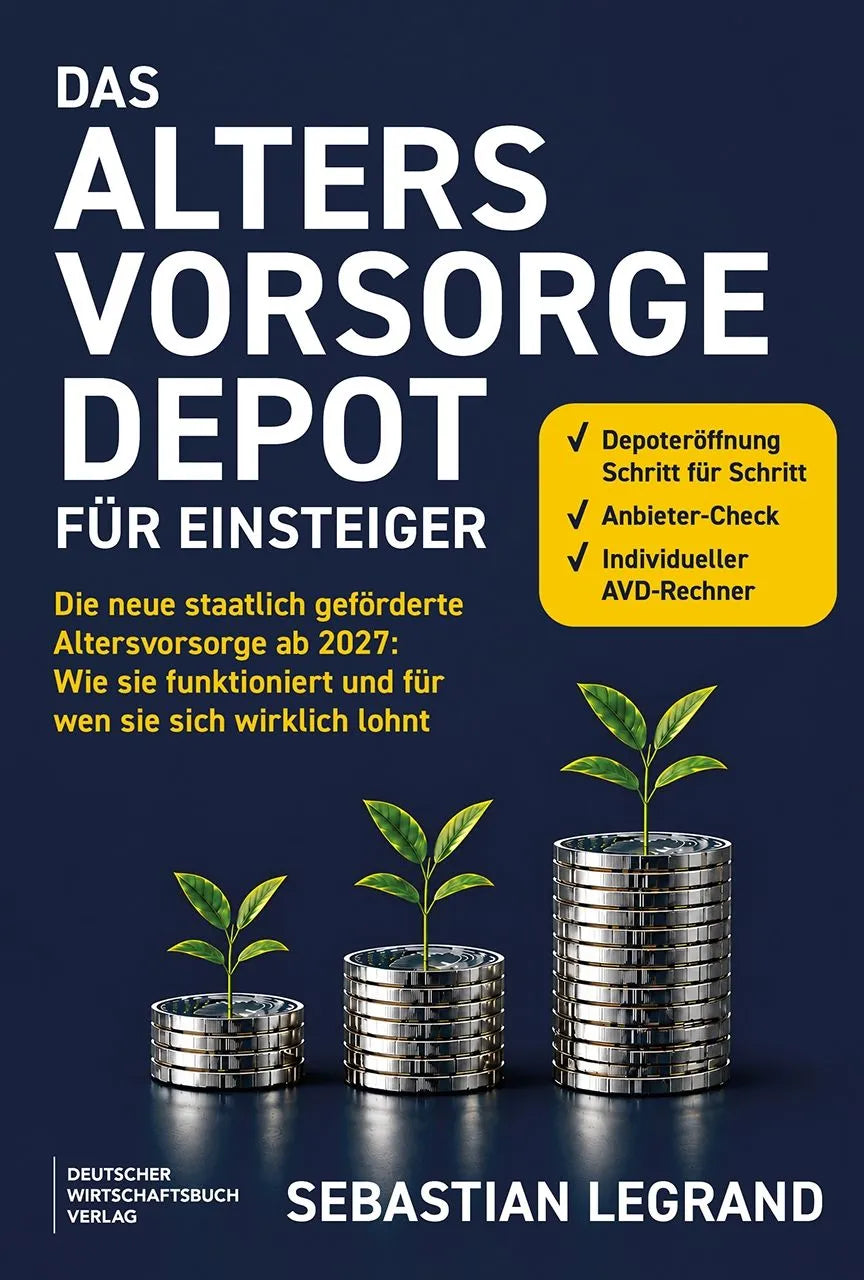 Cover: Das Altersvorsorgedepot für Einsteiger (Taschenbuch) von Sebastian Legrand