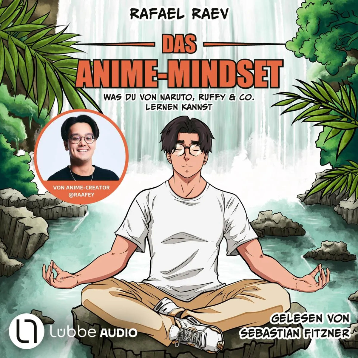 Cover: Das Anime-Mindset (Hörbuch Download) von Rafael Raafey