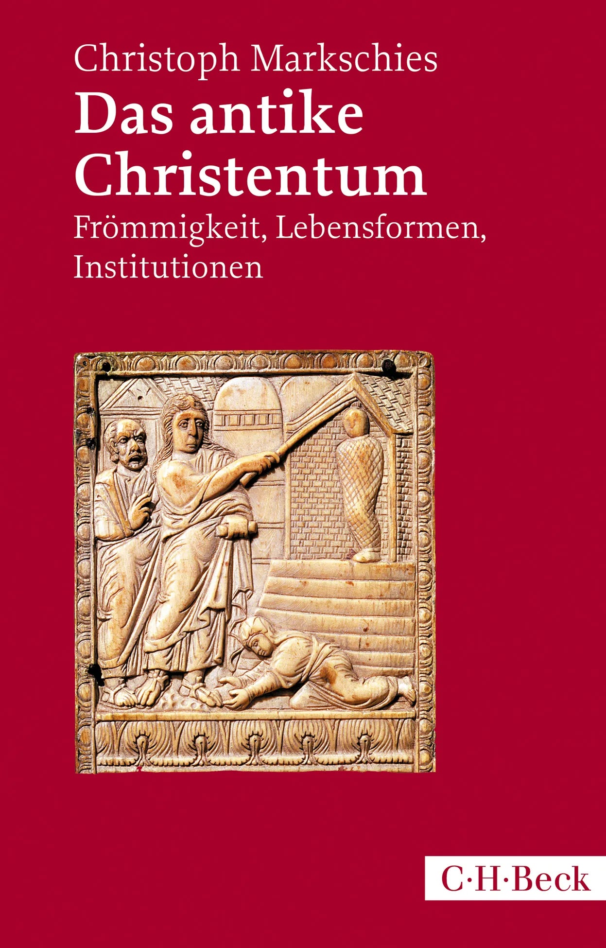 Buchcover von 'Das antike Christentum' - Taschenbuch von Christoph Markschies