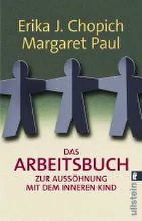 Buchcover von 'Das Arbeitsbuch zur Aussöhnung mit dem inneren Kind' - Taschenbuch von Erika J. Chopich