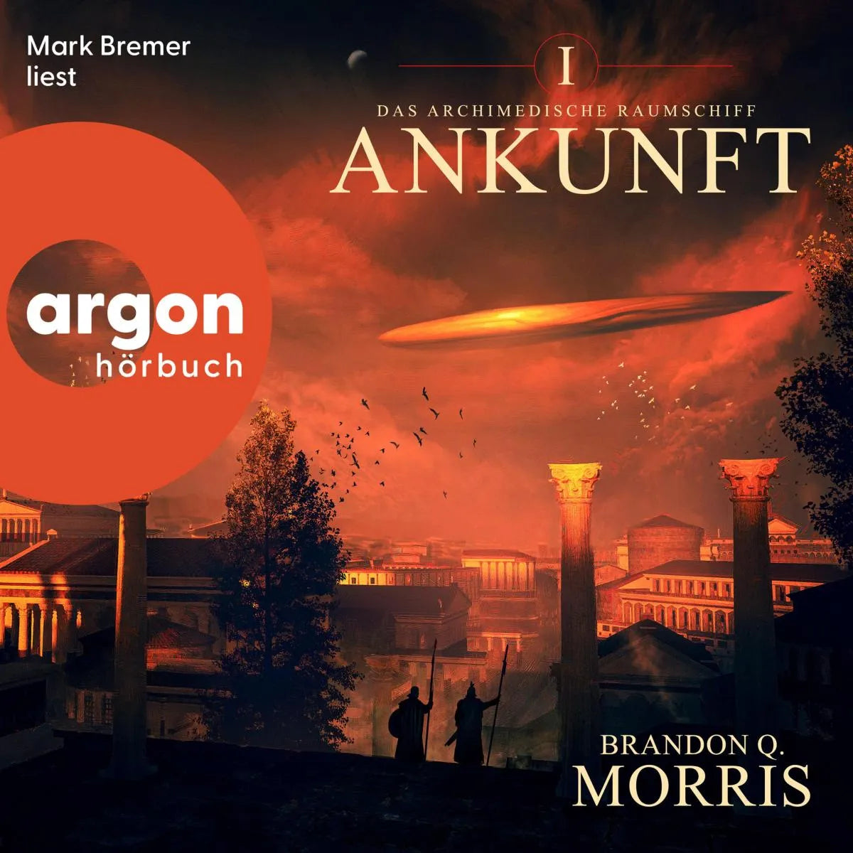 Cover: Das archimedische Raumschiff: Ankunft (Hörbuch Download) von Brandon Q. Morris