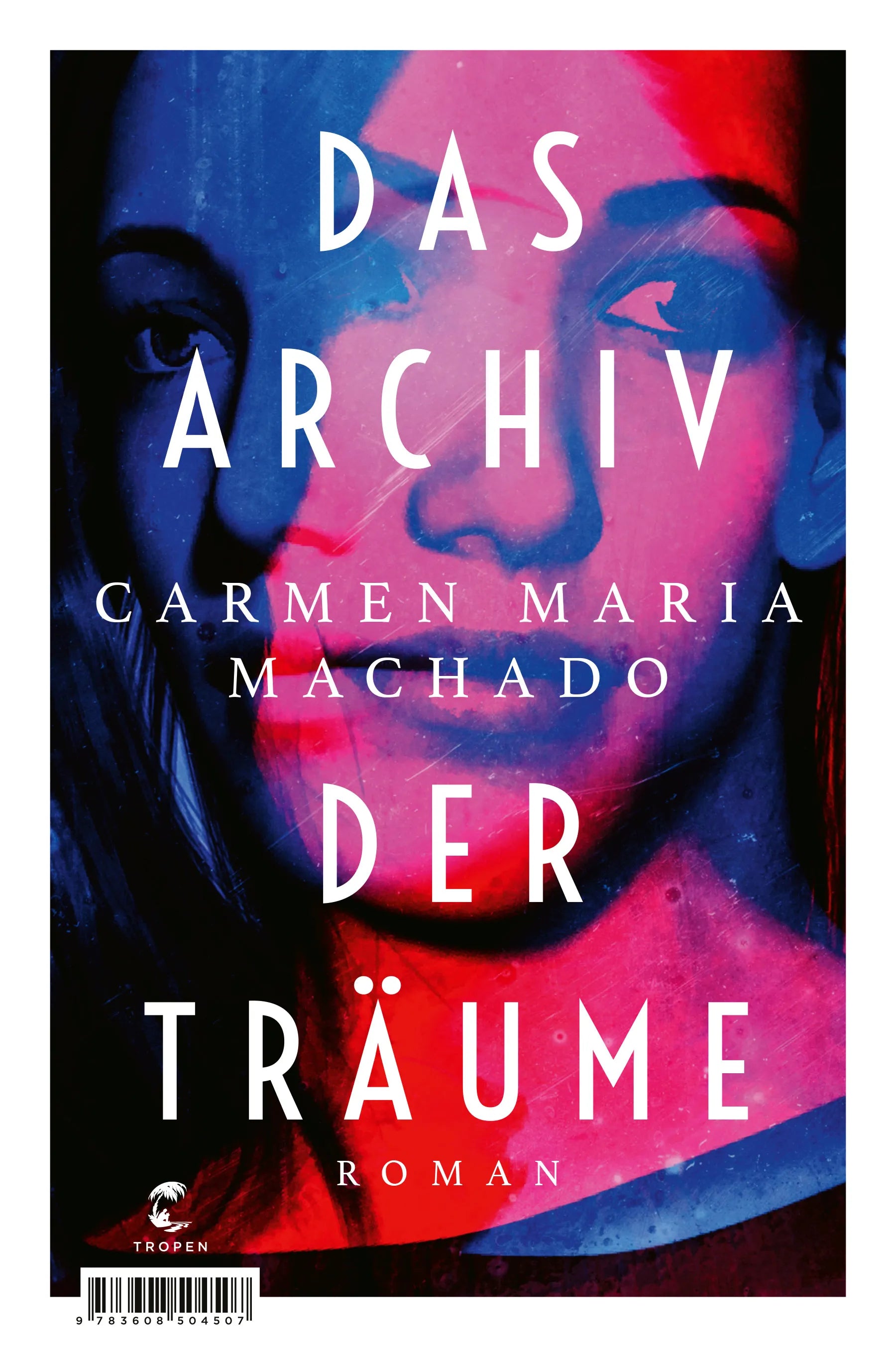 Buchcover von 'Das Archiv der Träume' - Gebundene Ausgabe von Carmen Maria Machado