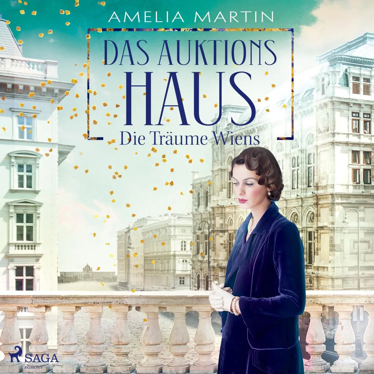 Cover: Das Auktionshaus: Die Träume Wiens (Hörbuch Download) von Amelia Martin