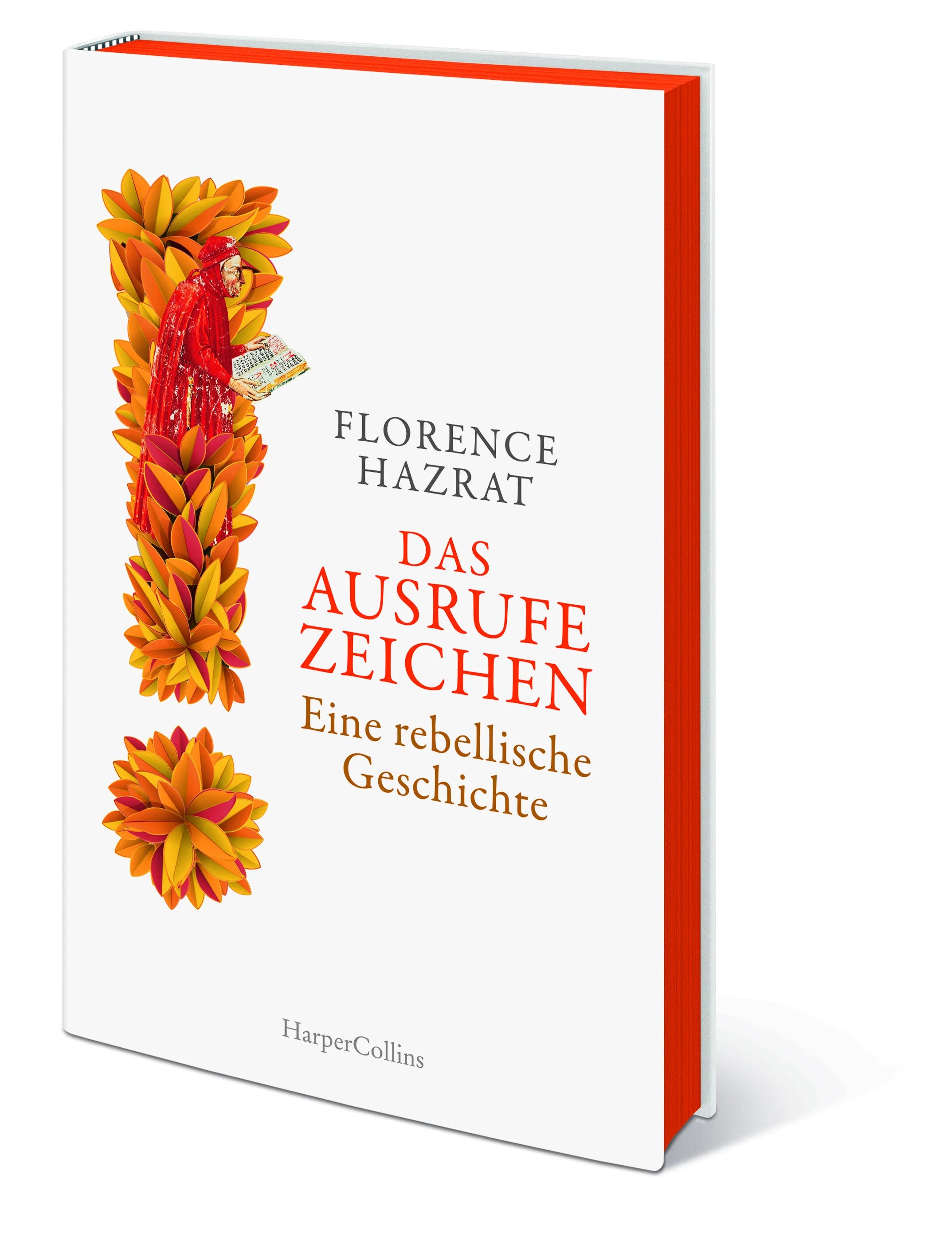 Florence Hazrat - Das Ausrufezeichen. Eine rebellische Geschichte