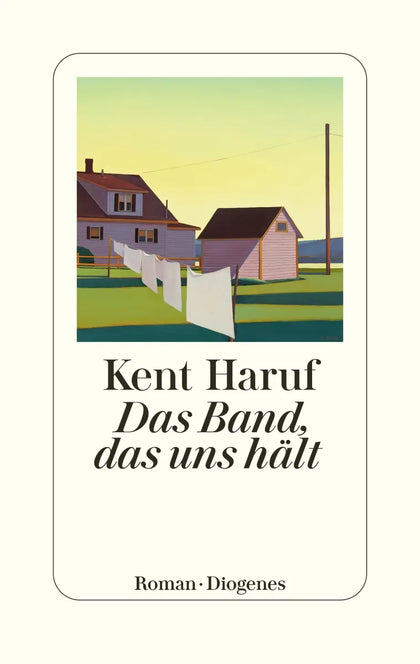 Buchcover von 'Das Band, das uns hält' - Gebundene Ausgabe von Kent Haruf
