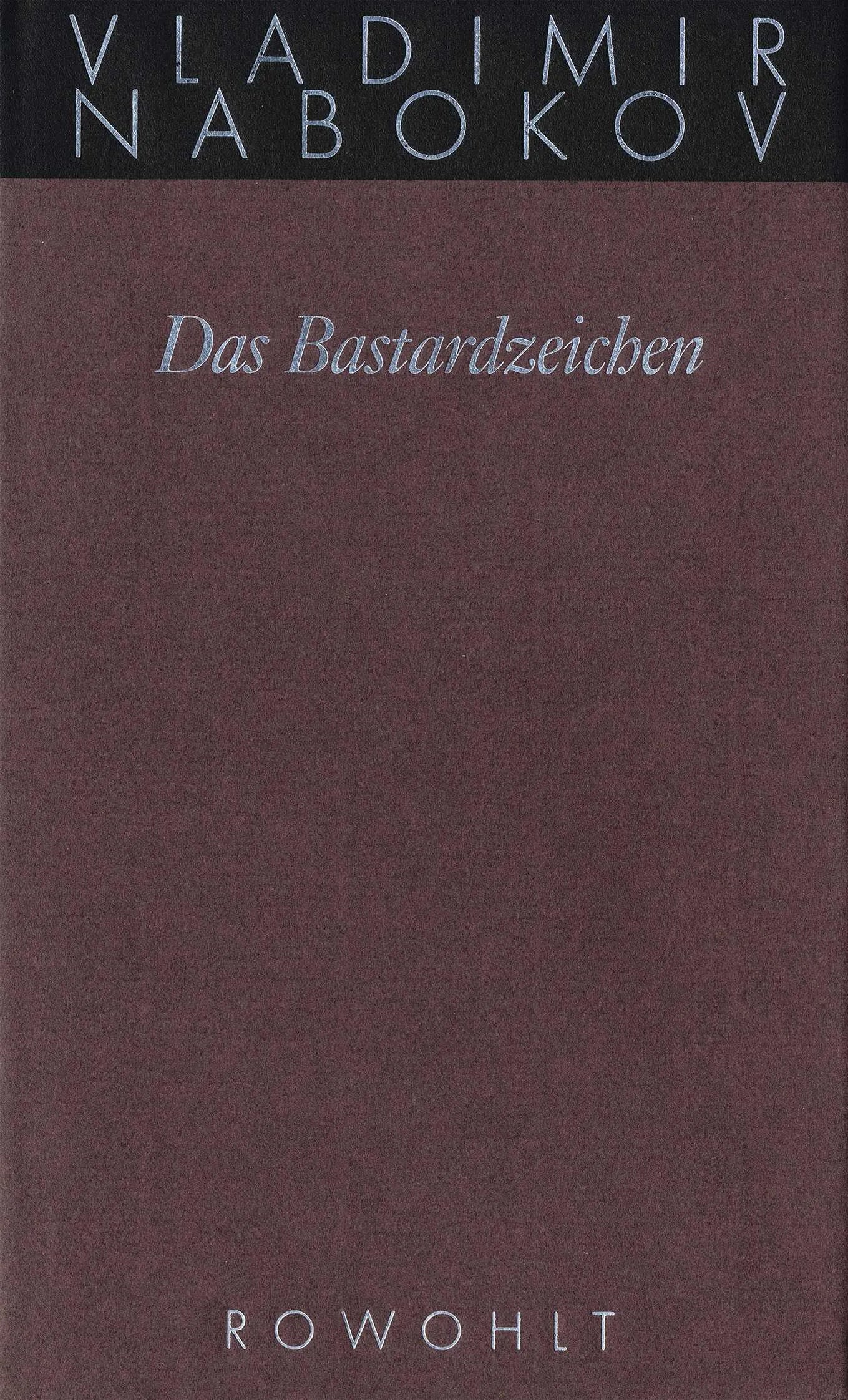 Buchcover von 'Das Bastardzeichen' - Gebundene Ausgabe von Vladimir Nabokov