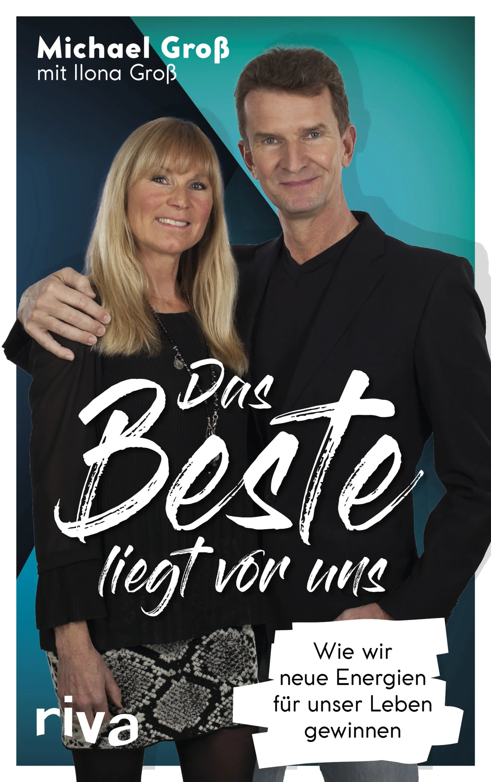 Buchcover von 'Das Beste liegt vor uns' - Gebundene Ausgabe von Michael Groß