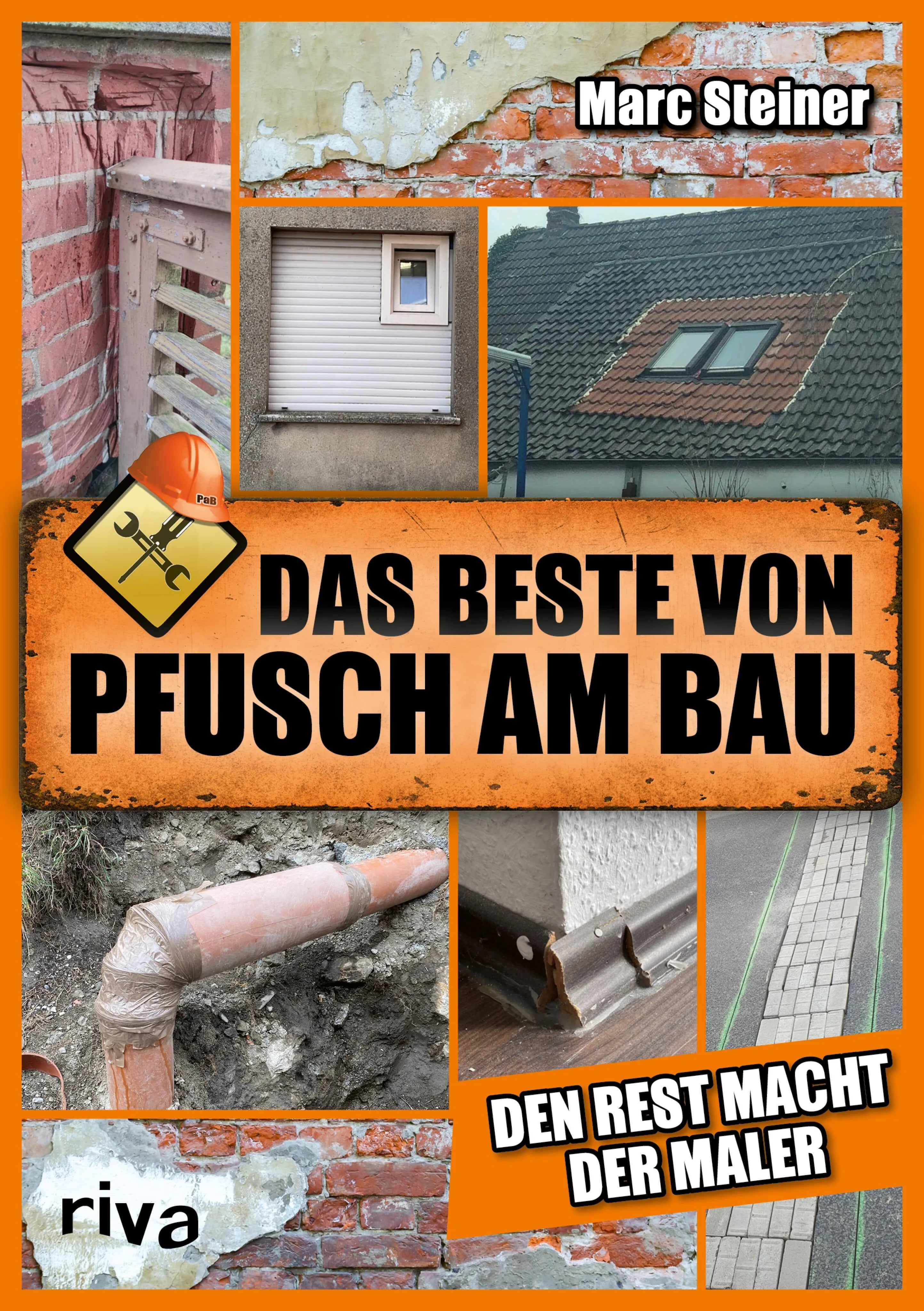 Cover: Das Beste von Pfusch am Bau (E-Book) von Marc Steiner