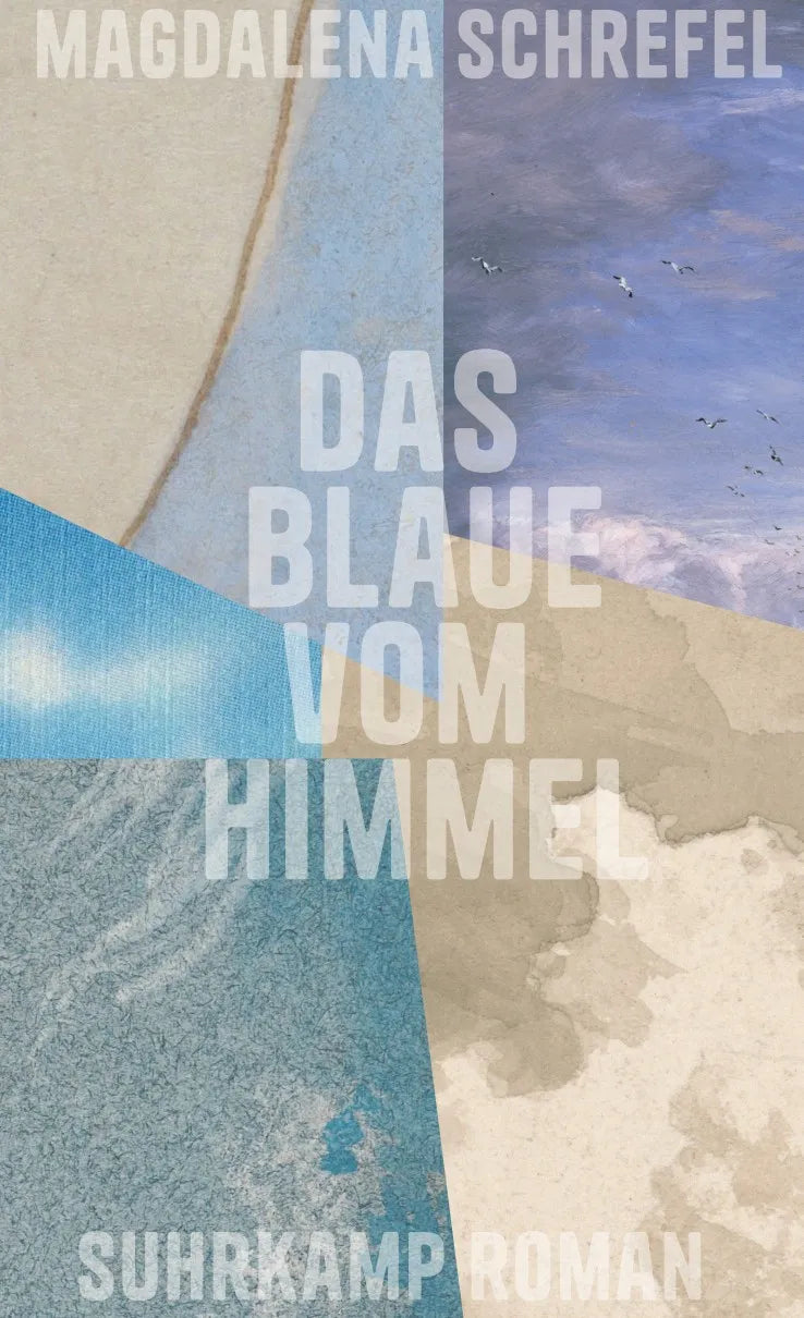 Cover: Das Blaue vom Himmel (Hardcover) von Magdalena Schrefel