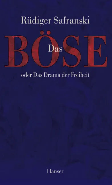 Buchcover von 'Das Böse' - Gebundene Ausgabe von Rüdiger Safranski