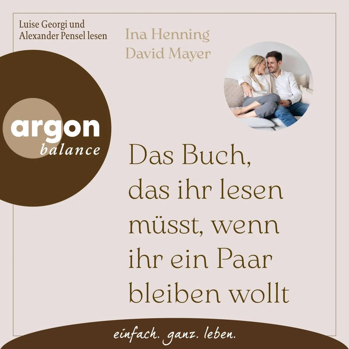 Cover: Das Buch, das ihr lesen müsst, wenn ihr ein Paar bleiben wollt (Hörbuch Download) von Ina Henning