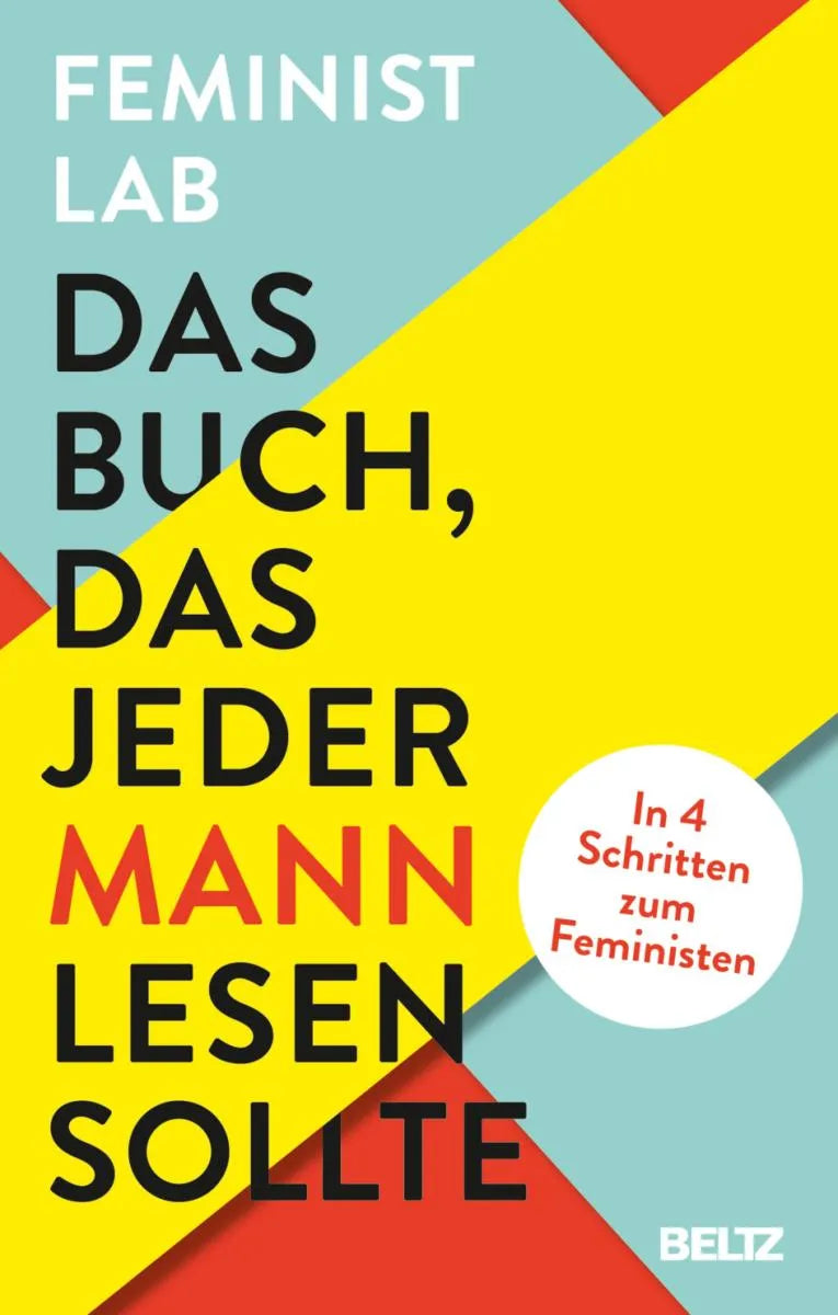 Cover: Das Buch, das jeder Mann lesen sollte (E-Book) von Feminist Lab