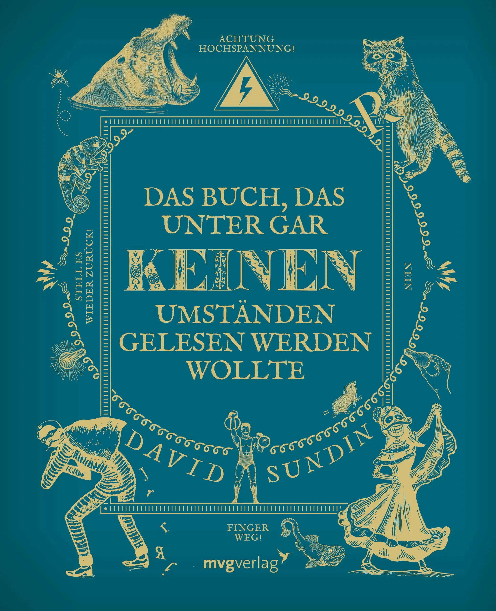 Buchcover von 'Das Buch, das unter gar keinen Umständen gelesen werden wollte' - Gebundene Ausgabe von David Sundin