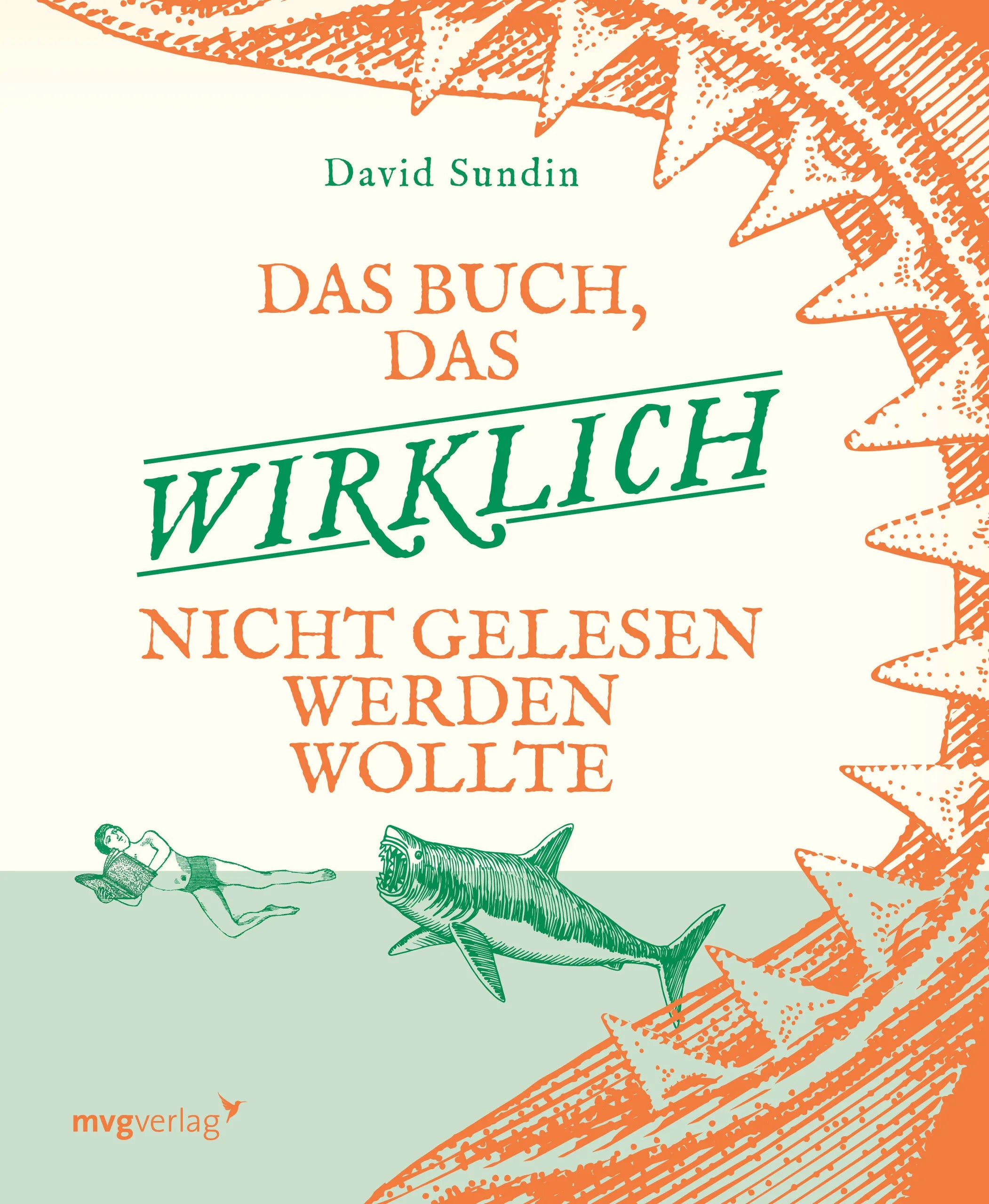 Buchcover von 'Das Buch, das wirklich nicht gelesen werden wollte' - Gebundene Ausgabe von David Sundin