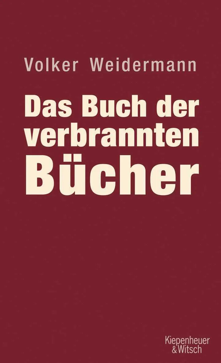 Buchcover von 'Das Buch der verbrannten Bücher' - Gebundene Ausgabe von Volker Weidermann