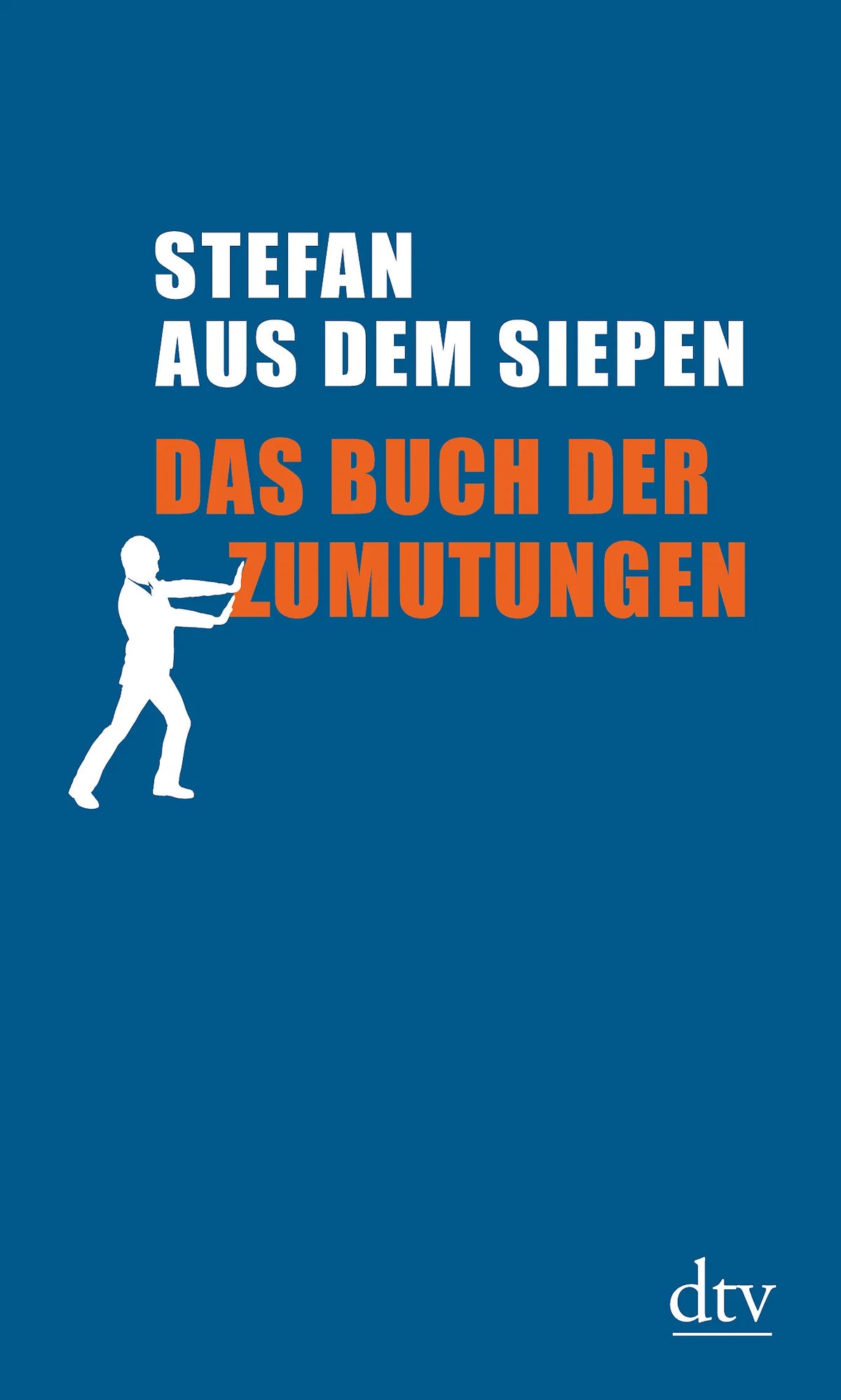 Buchcover von 'Das Buch der Zumutungen' - Gebundene Ausgabe von Stefan aus dem Siepen