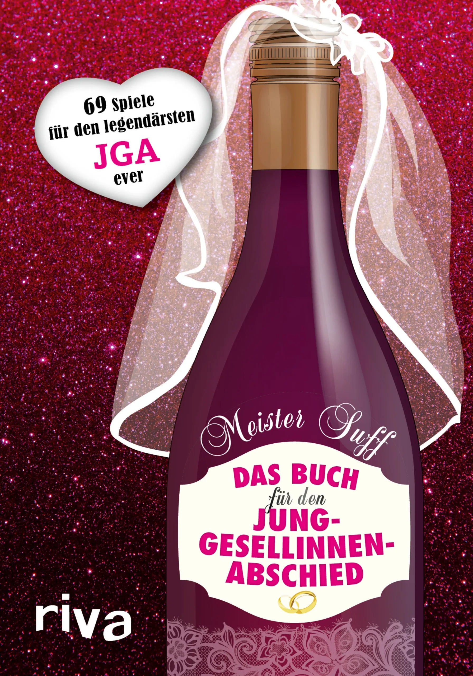 Buchcover von 'Das Buch für den Junggesellinnenabschied' - Taschenbuch von Meister Suff