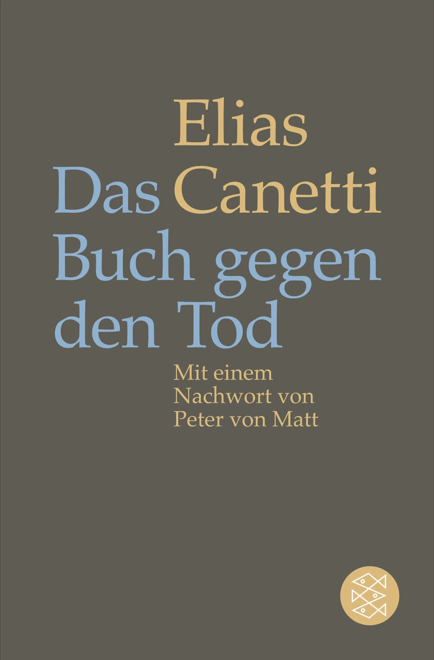 Buchcover von 'Das Buch gegen den Tod' - Taschenbuch von Elias Canetti
