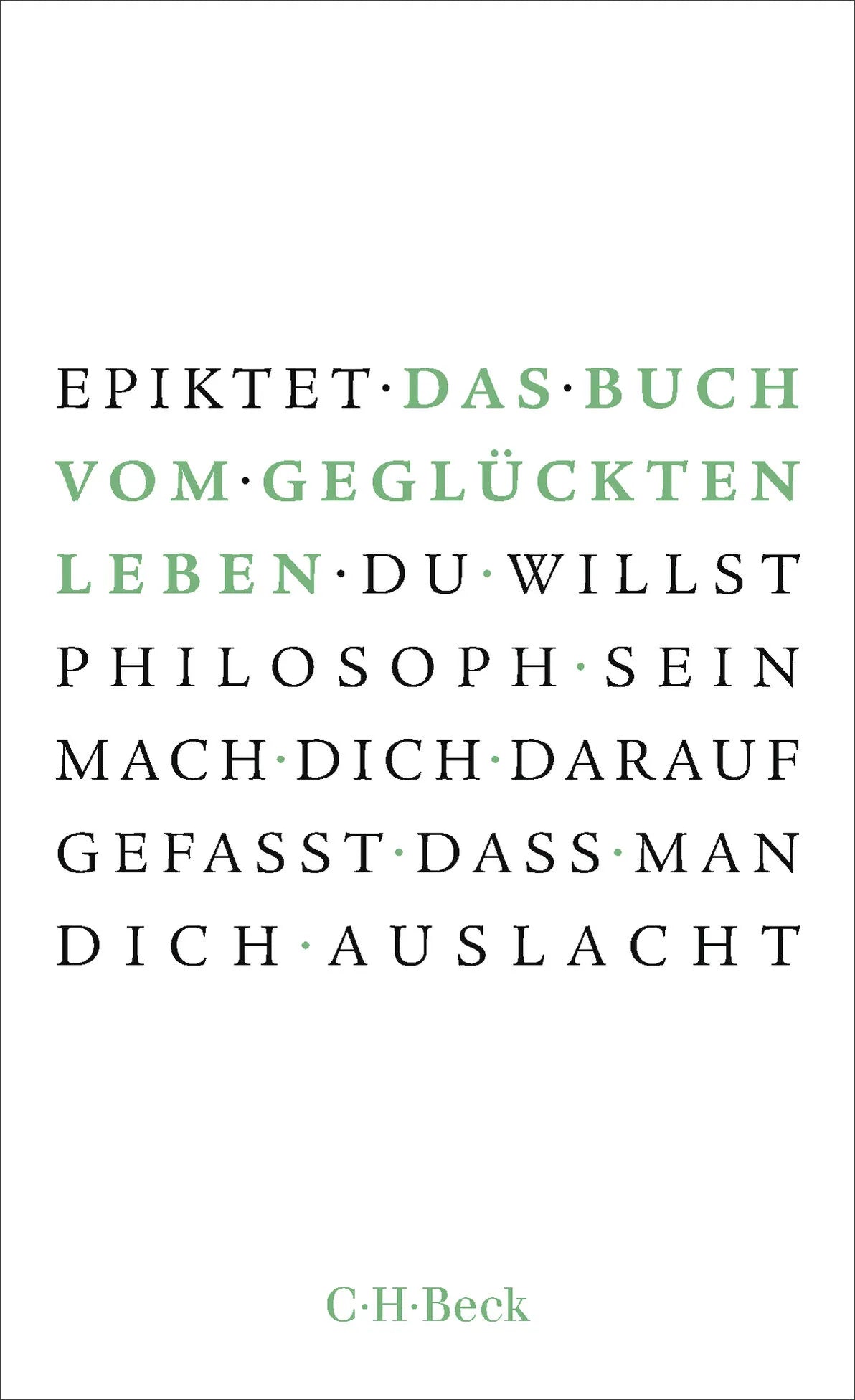 Cover: Das Buch vom geglückten Leben (Taschenbuch) von Epiktet