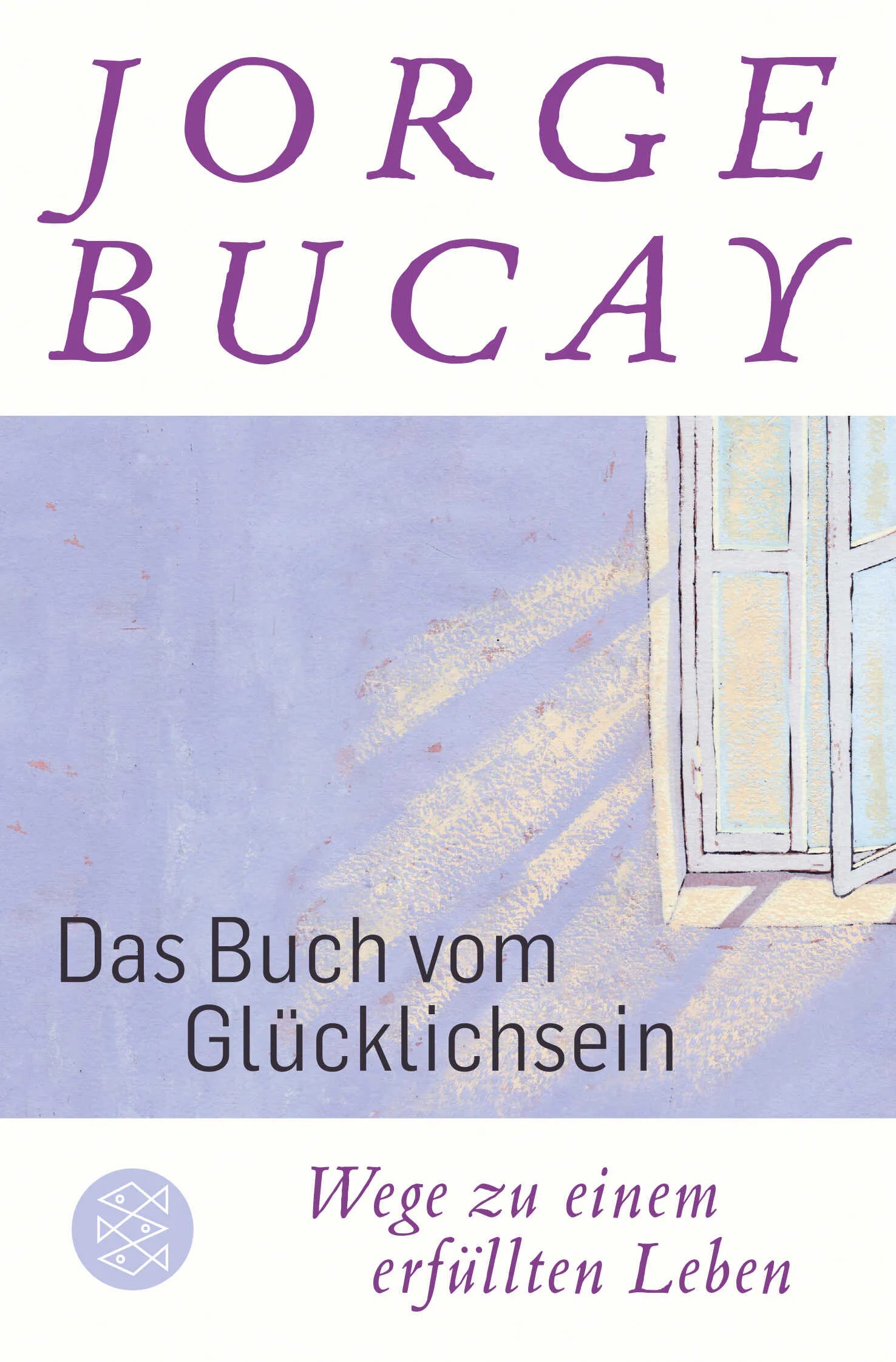 Buchcover von 'Das Buch vom Glücklichsein' - Taschenbuch von Jorge Bucay