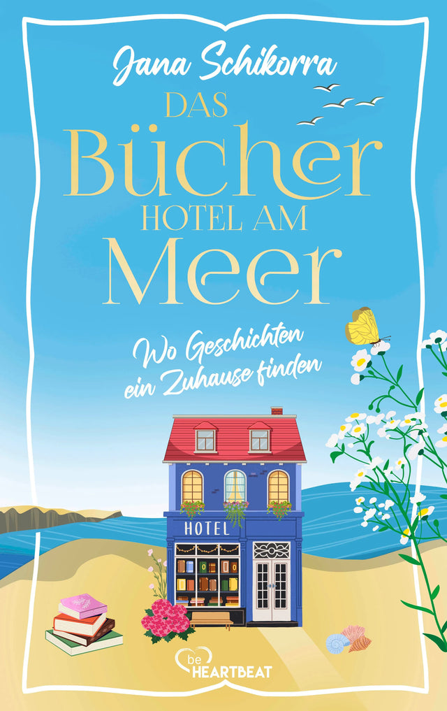Cover: Das Bücherhotel am Meer - Wo Geschichten ein Zuhause finden (Taschenbuch) von Jana Schikorra
