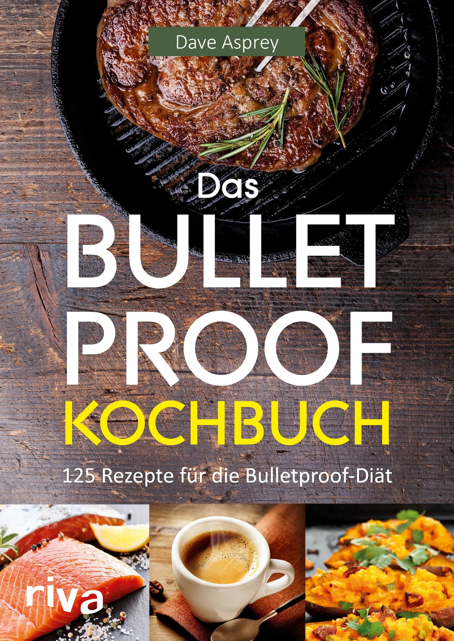 Buchcover von 'Das Bulletproof-Kochbuch' - Taschenbuch von Dave Asprey