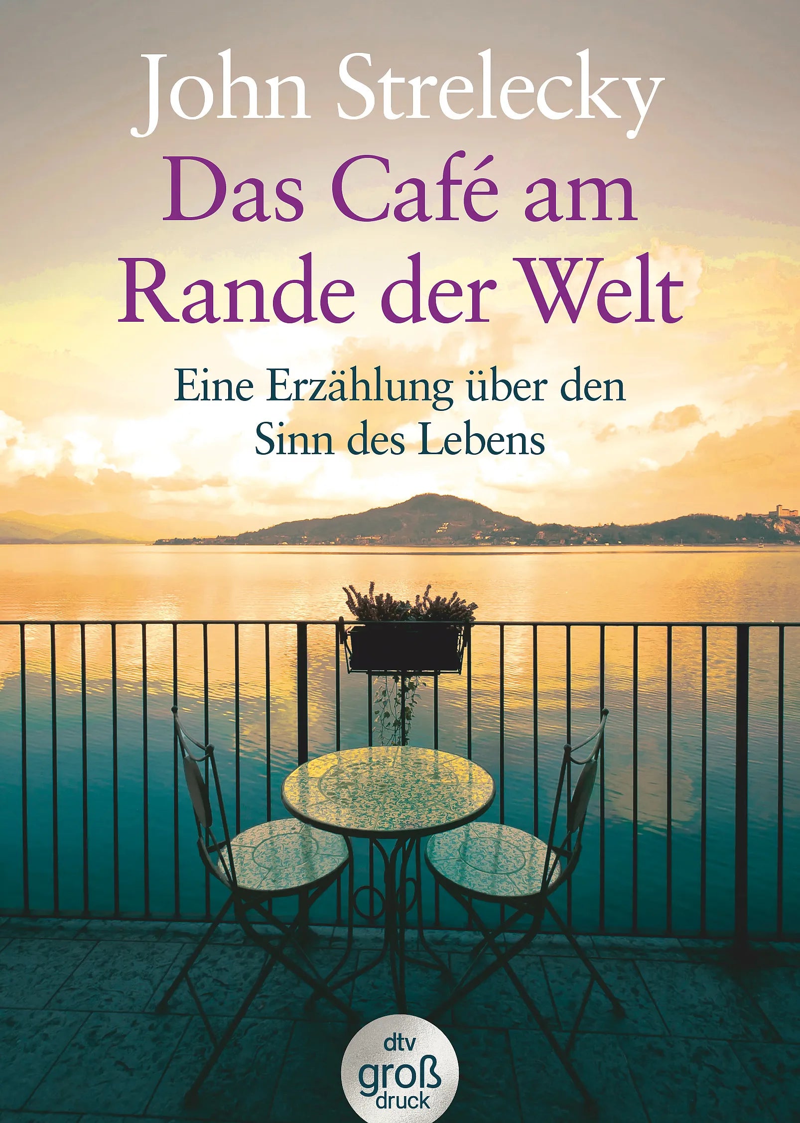Buchcover von 'Das Café am Rande der Welt' - Taschenbuch von John Strelecky