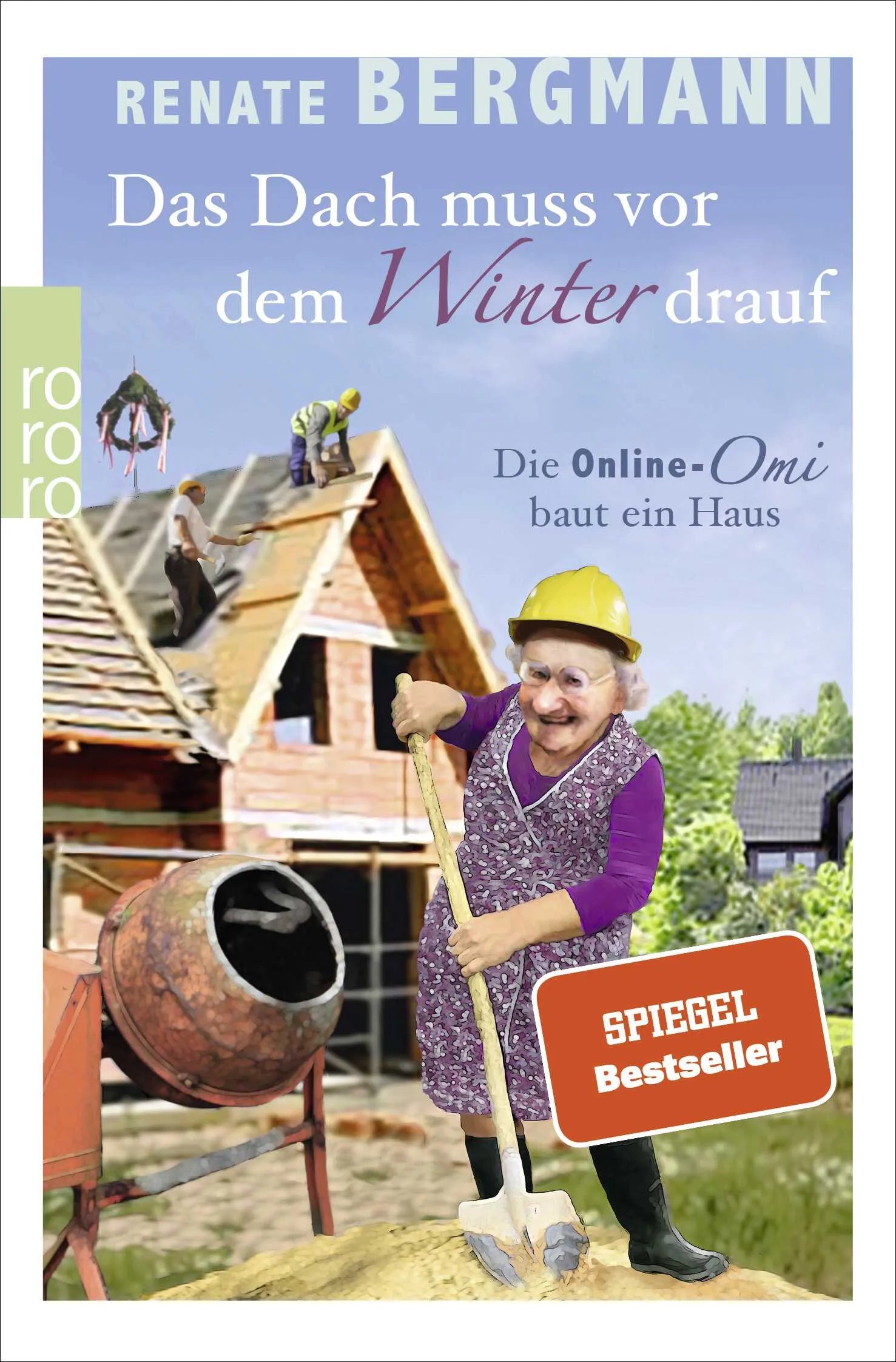 Buchcover von 'Das Dach muss vor dem Winter drauf' - Taschenbuch von Renate Bergmann