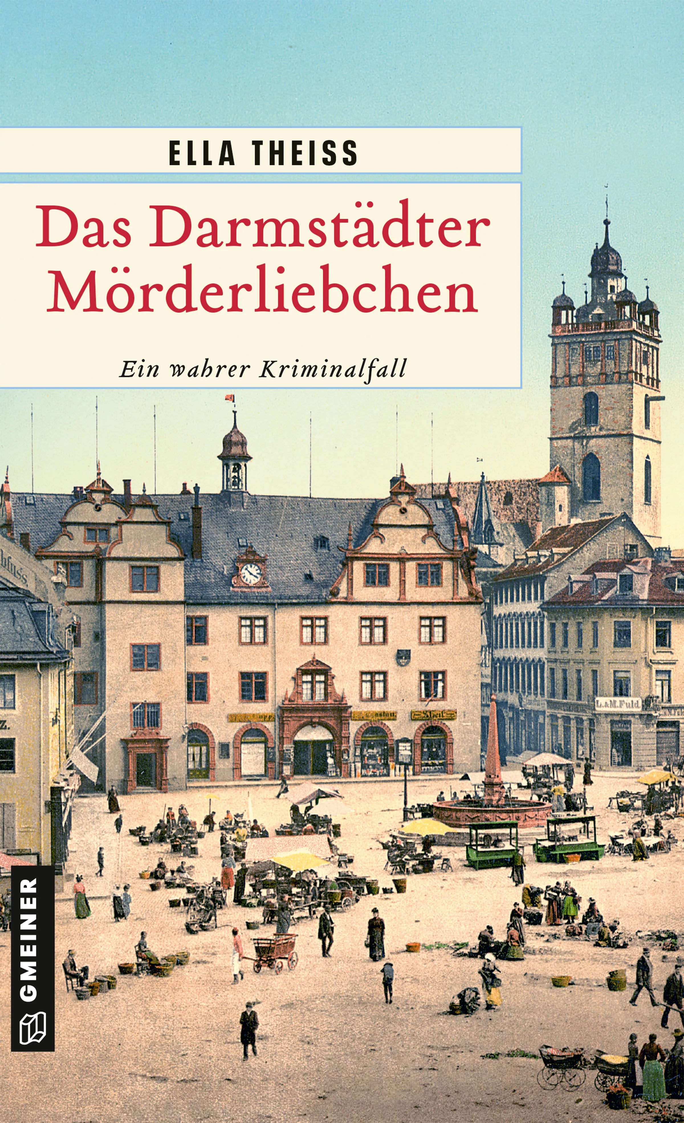 Cover: Das Darmstädter Mörderliebchen (E-Book) von Ella Theiss