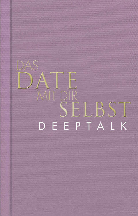 Das Date mit dir selbst – Deeptalk
