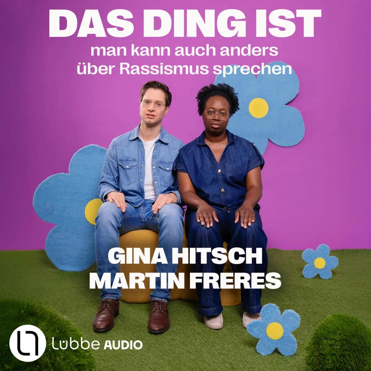Cover: Das Ding ist: Man kann auch anders über Rassismus sprechen (Hörbuch Download) von Gina Hitsch