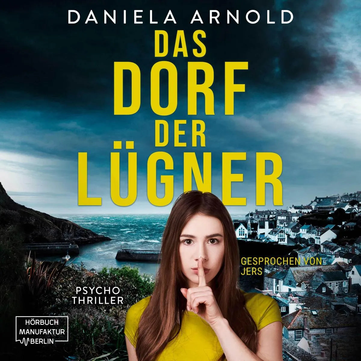 Cover: Das Dorf der Lügner (Hörbuch Download) von Daniela Arnold